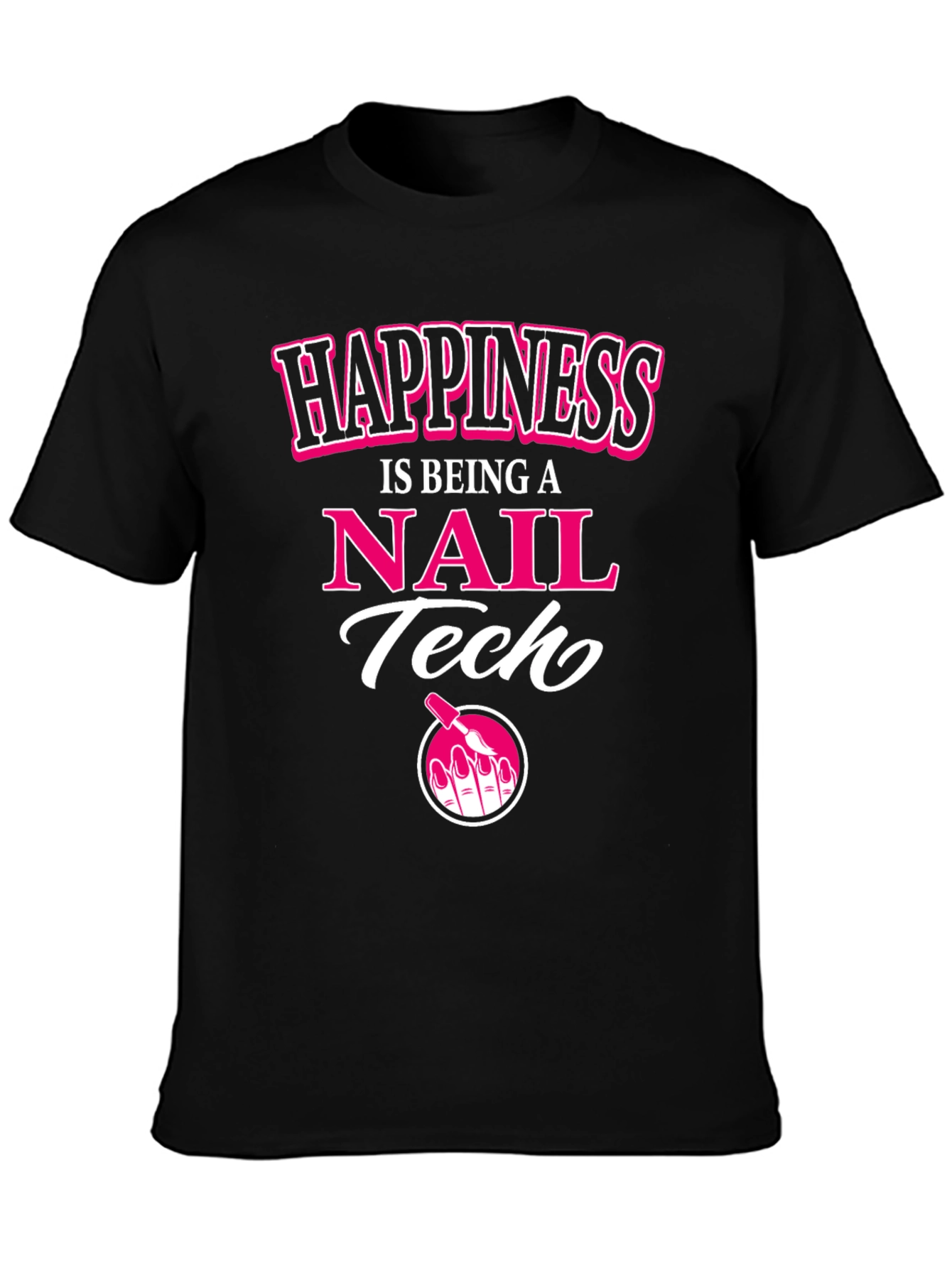 Happiness is Being a Nail Tech T-Shirt - 3