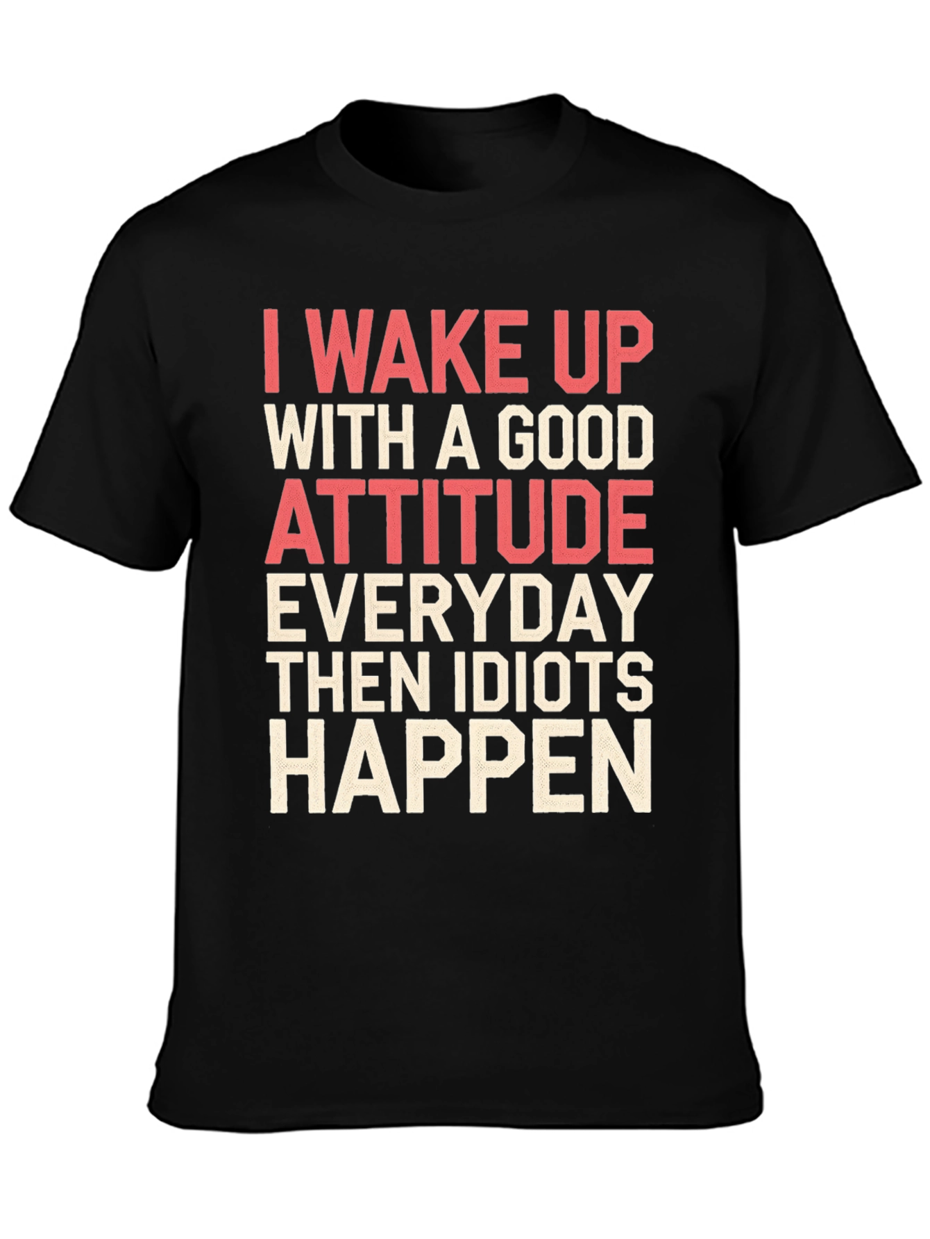 Black Funny Attitude T-Shirt - I Wake Up With A Good Attitude view 3