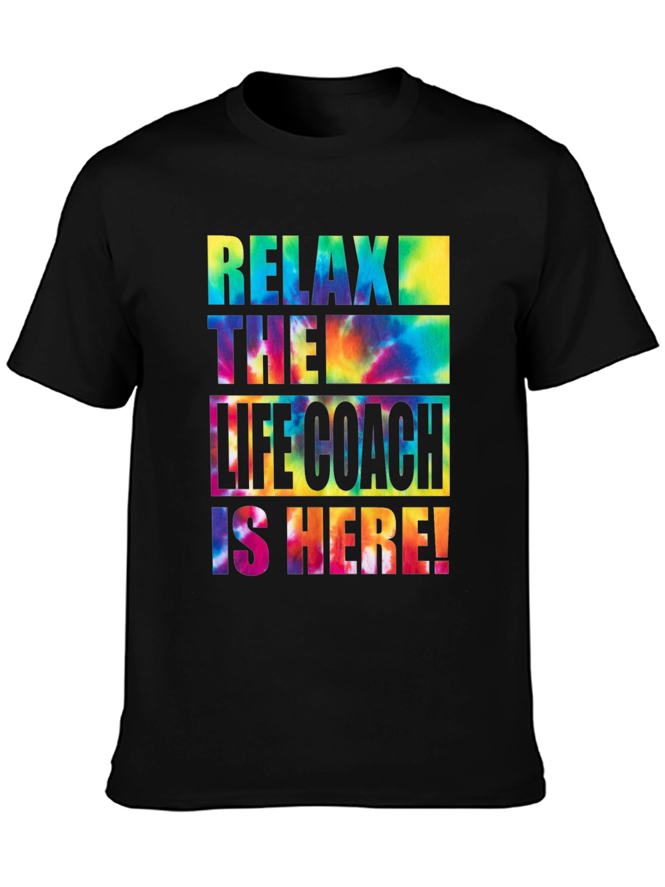 Black Relax Life Coach T-Shirt - Tie Dye Style view 3