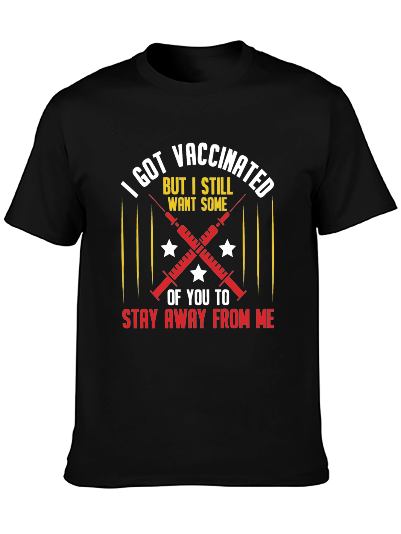 Black I Got Vaccinated T-Shirt: Stay Away From Me! view 3