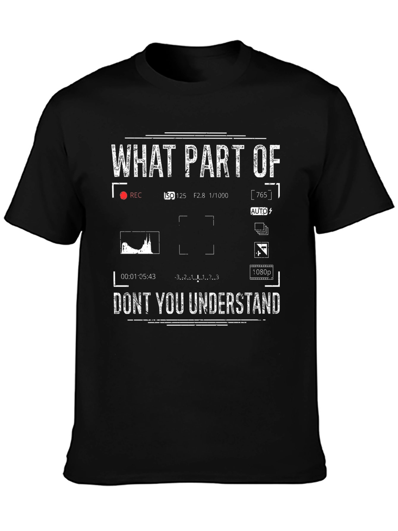 Black Photographer's T-Shirt - What Part Don't You Understand Camera Humor view 3