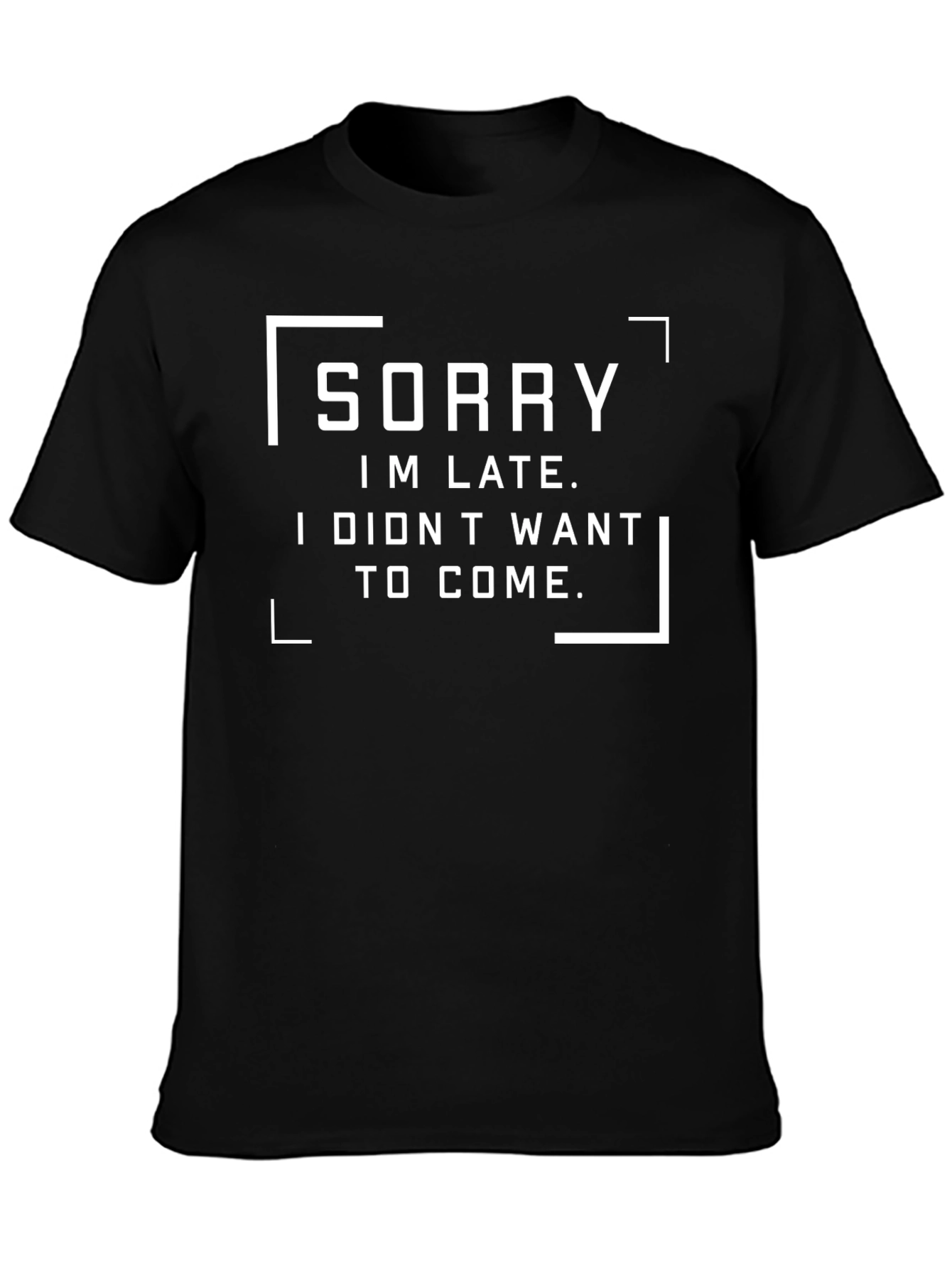 Black Funny 'Sorry I'm Late' Graphic T-Shirt view 3