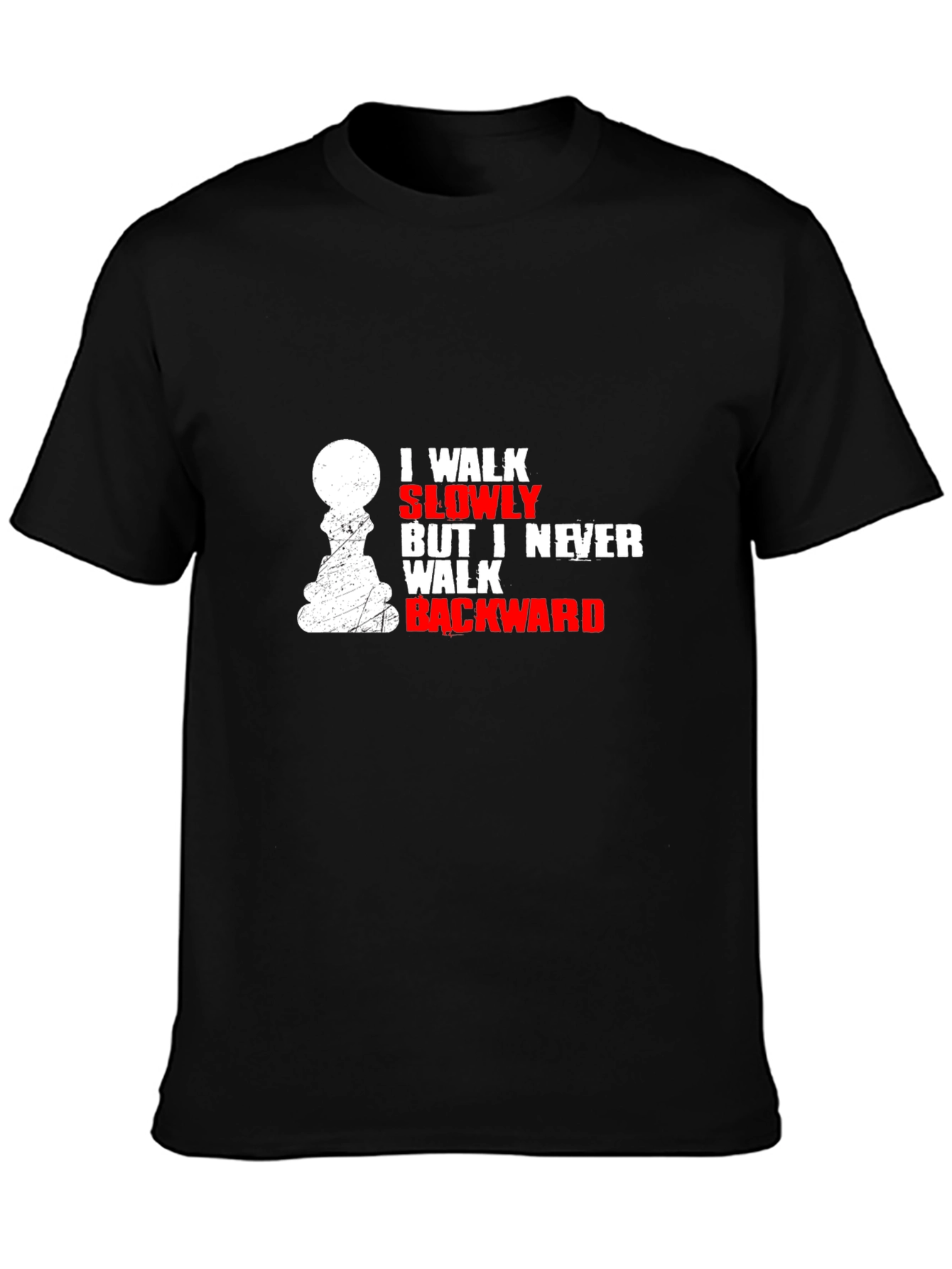 Black I Walk Slowly Chess T-Shirt - Never Backward view 3