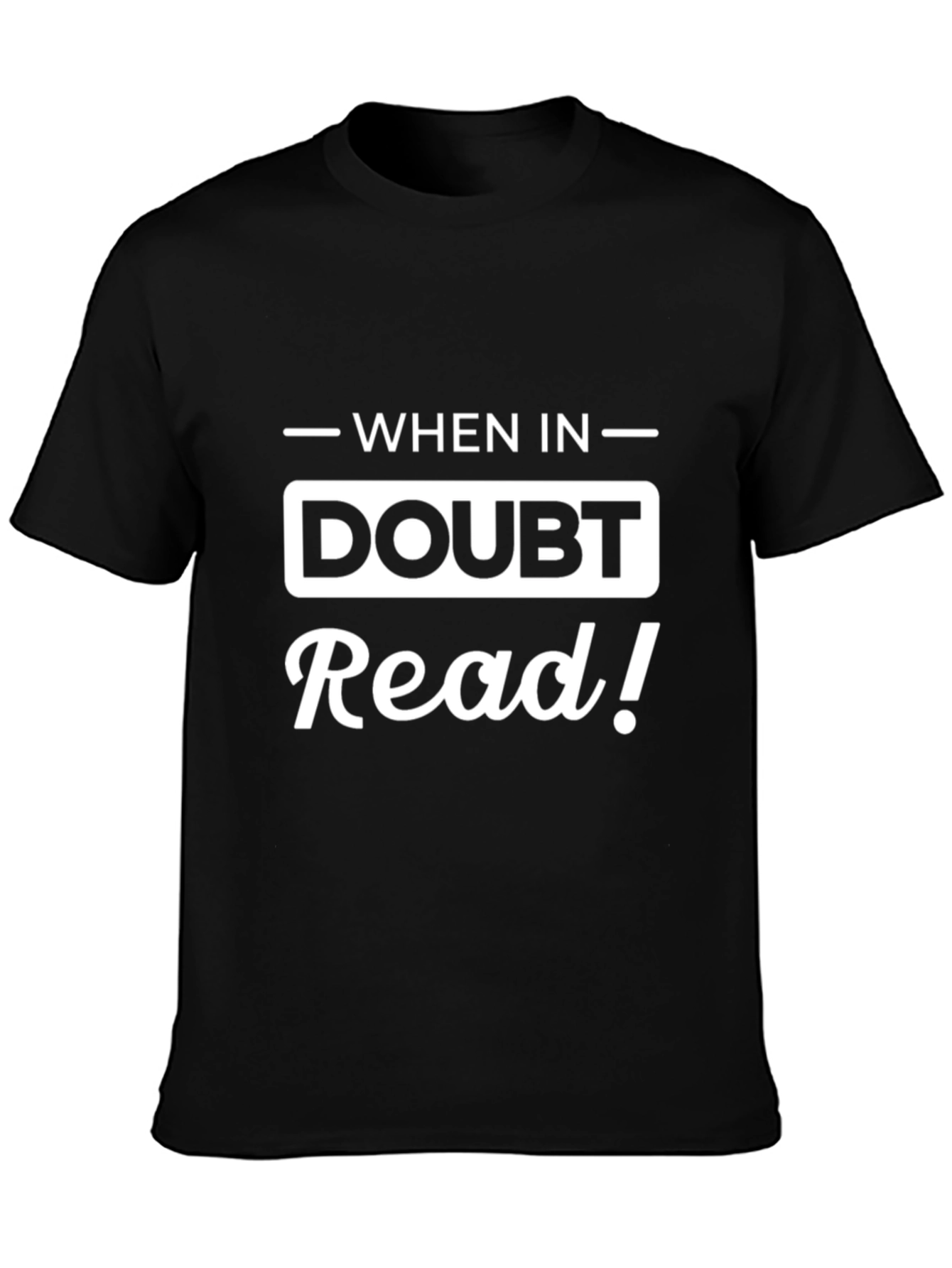 Black When in Doubt Read! T-Shirt - Book Lover Tee view 3