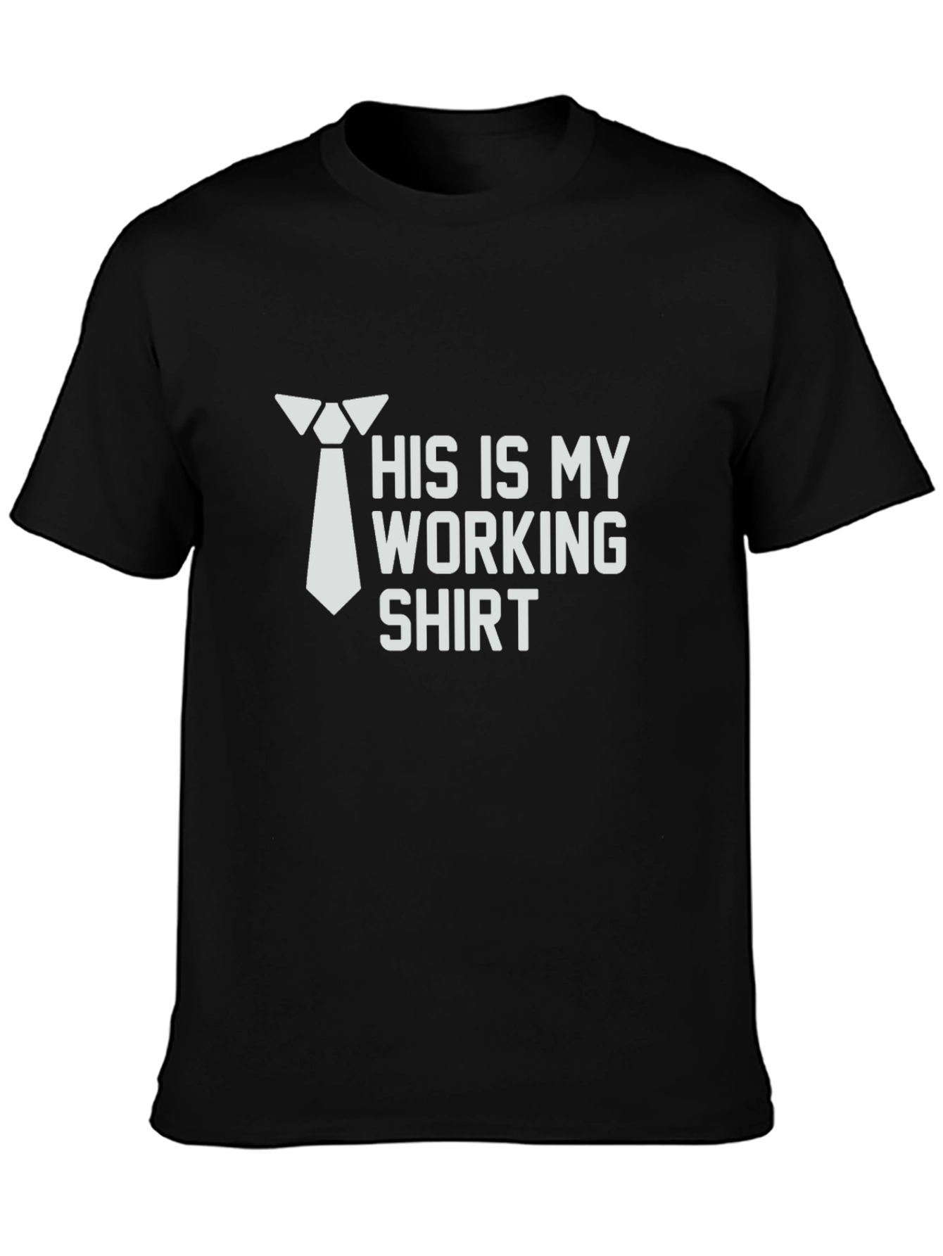 Black His is My Working Shirt Funny T-Shirt view 3