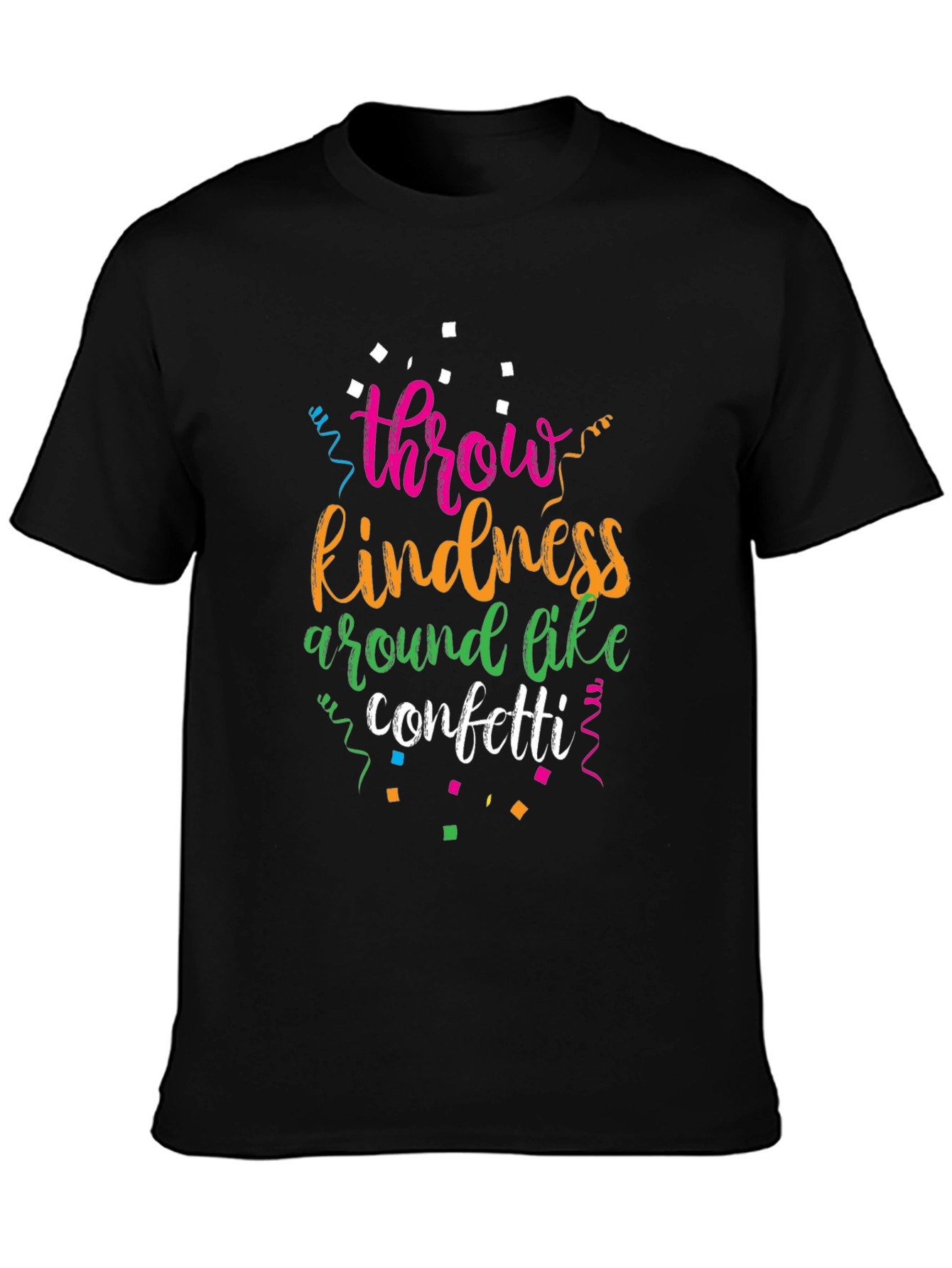 Black Throw Kindness Around Like Confetti Black T-Shirt view 3