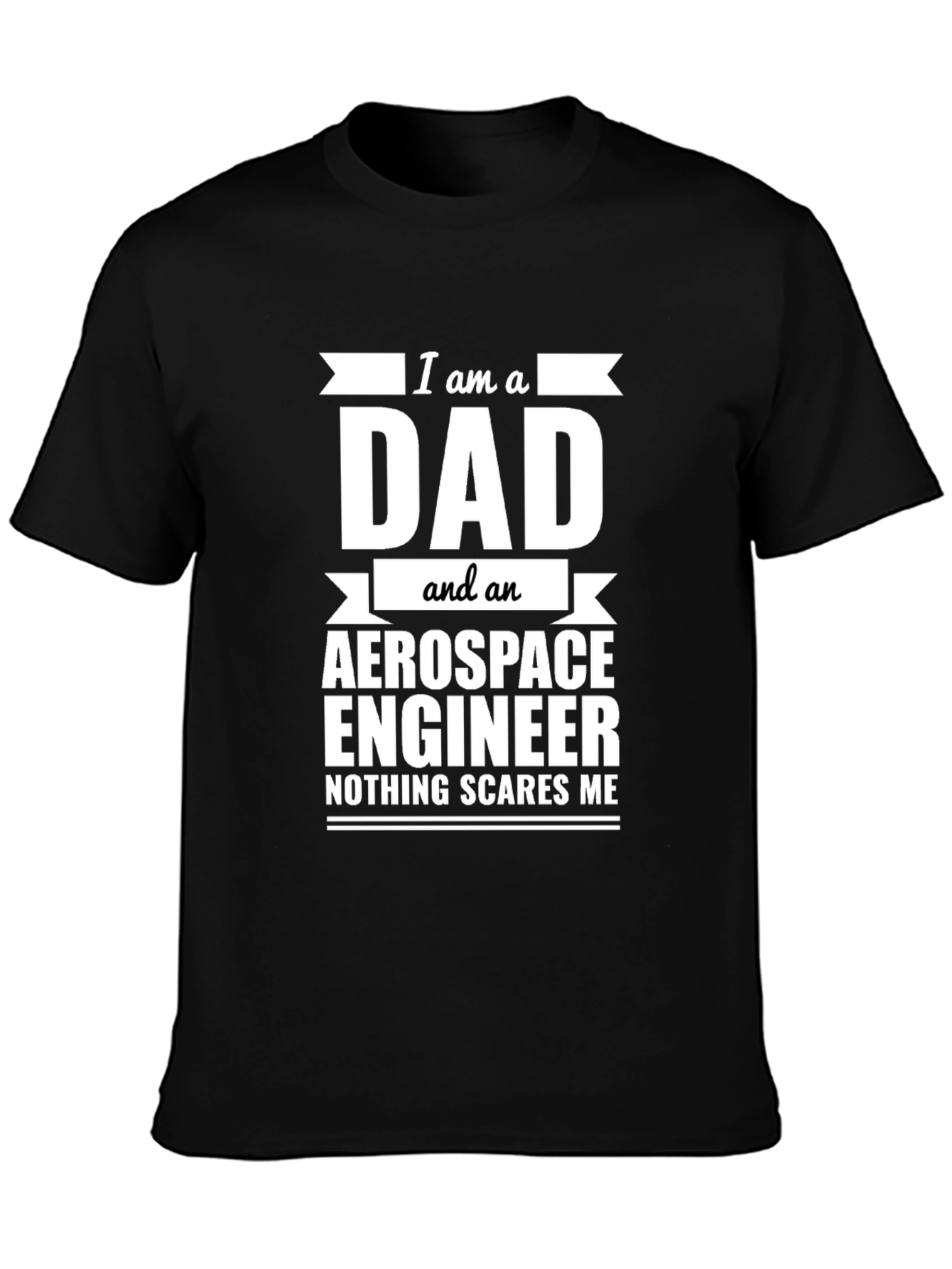 Black Dad Aerospace Engineer T-Shirt - Nothing Scares Me! view 3