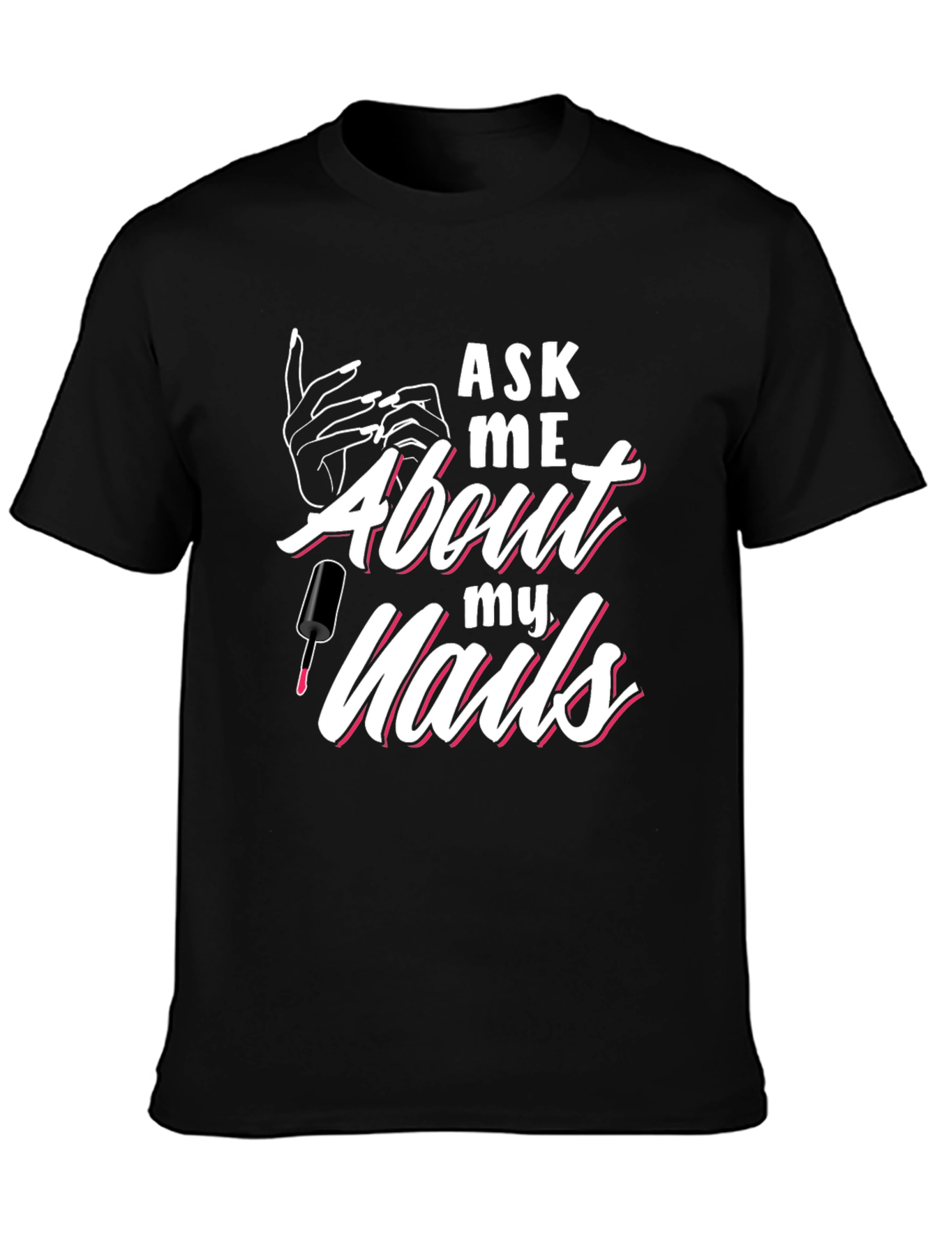Black Ask Me About My Nails Graphic Tee view 3