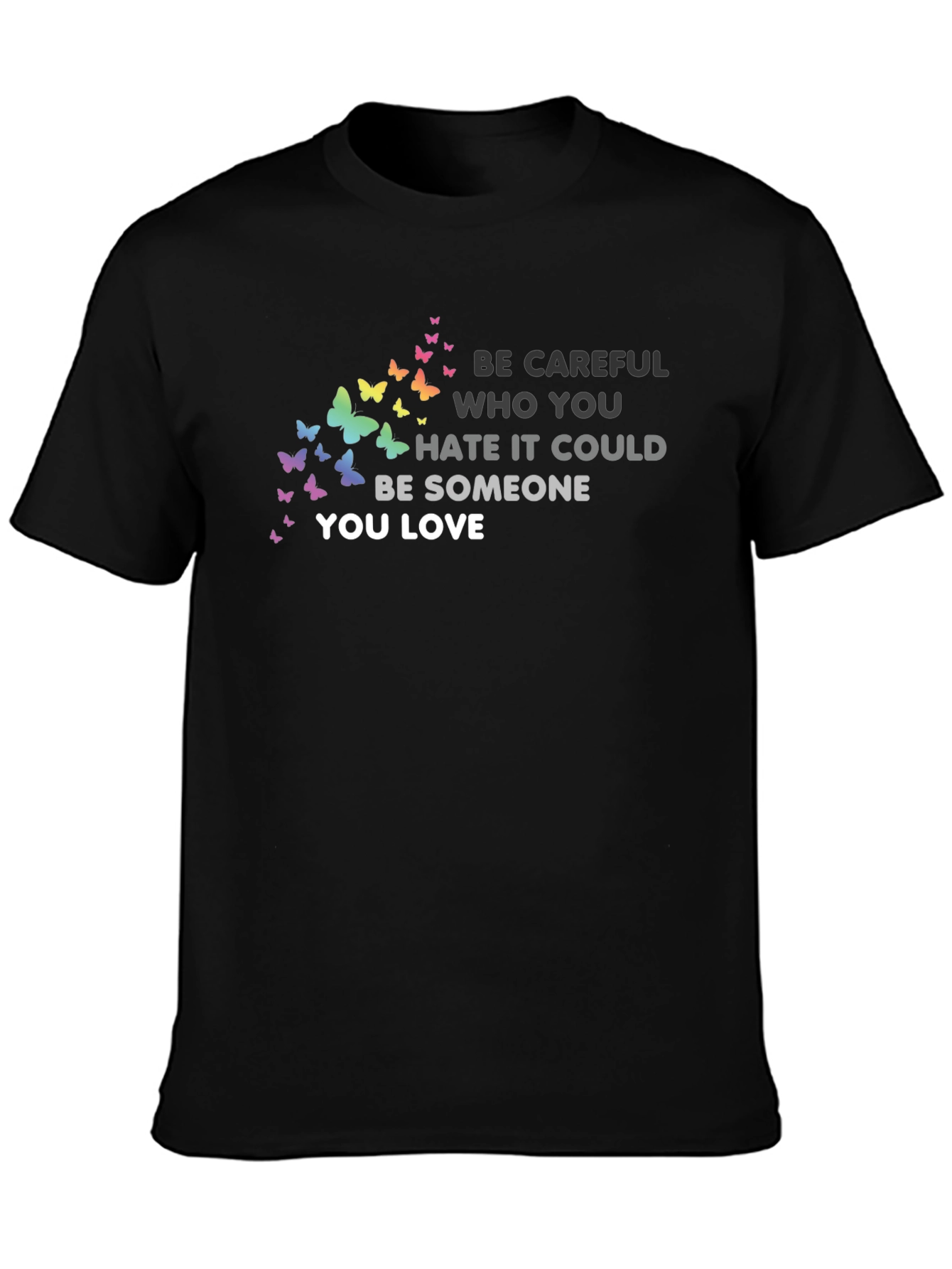 Black Be Careful T-Shirt: Butterfly Graphic Tee, Love & Acceptance view 3