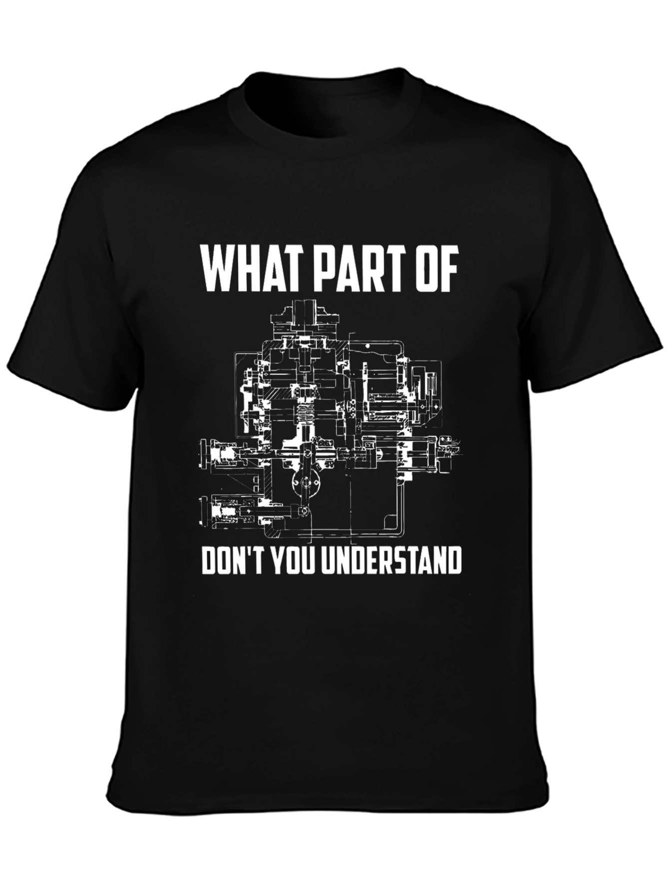 Black What Part of Engineer T-Shirt - Funny Mechanical Blueprint Tee view 3