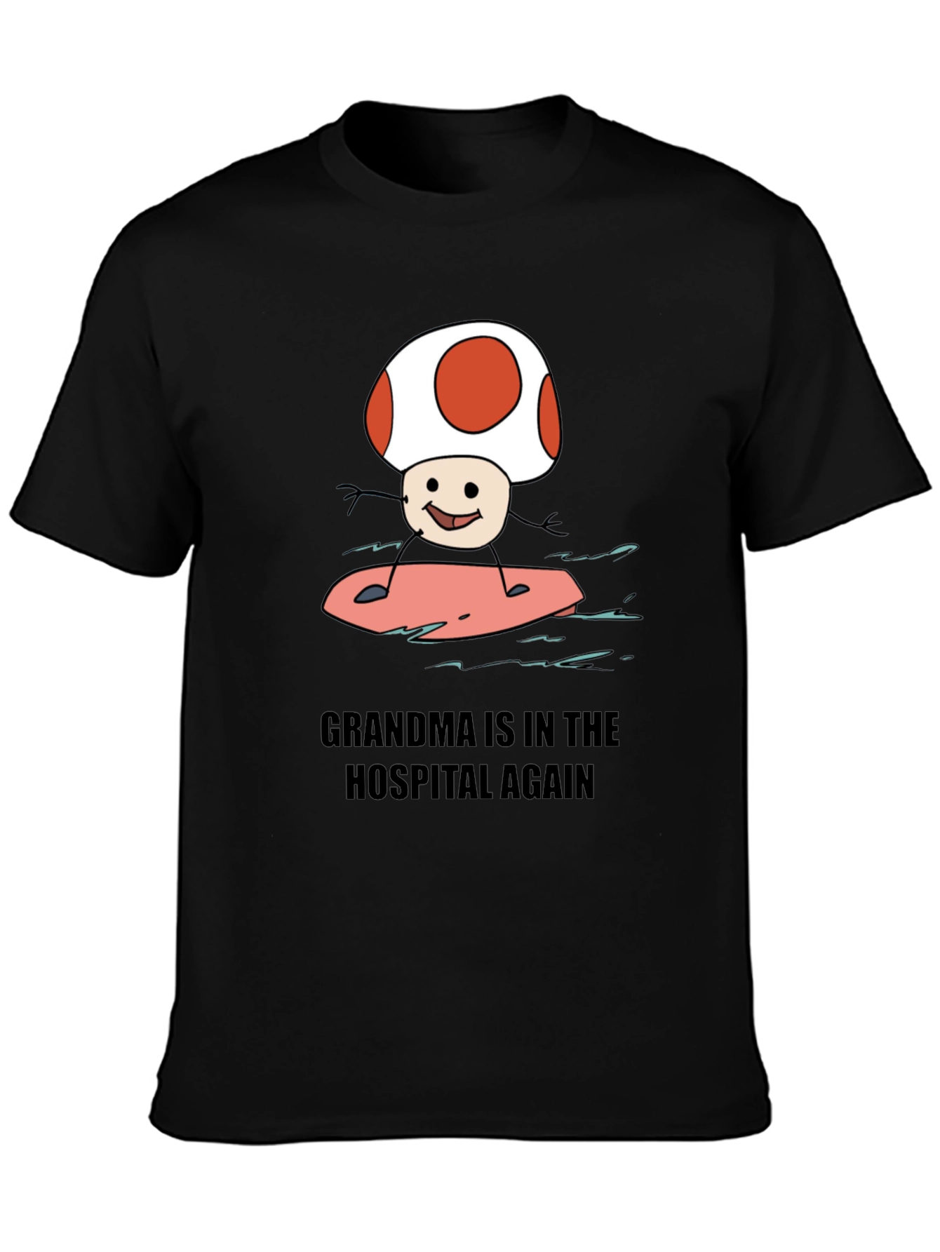 Grandma Hospital Again Funny Mushroom Surfing T-Shirt - 3