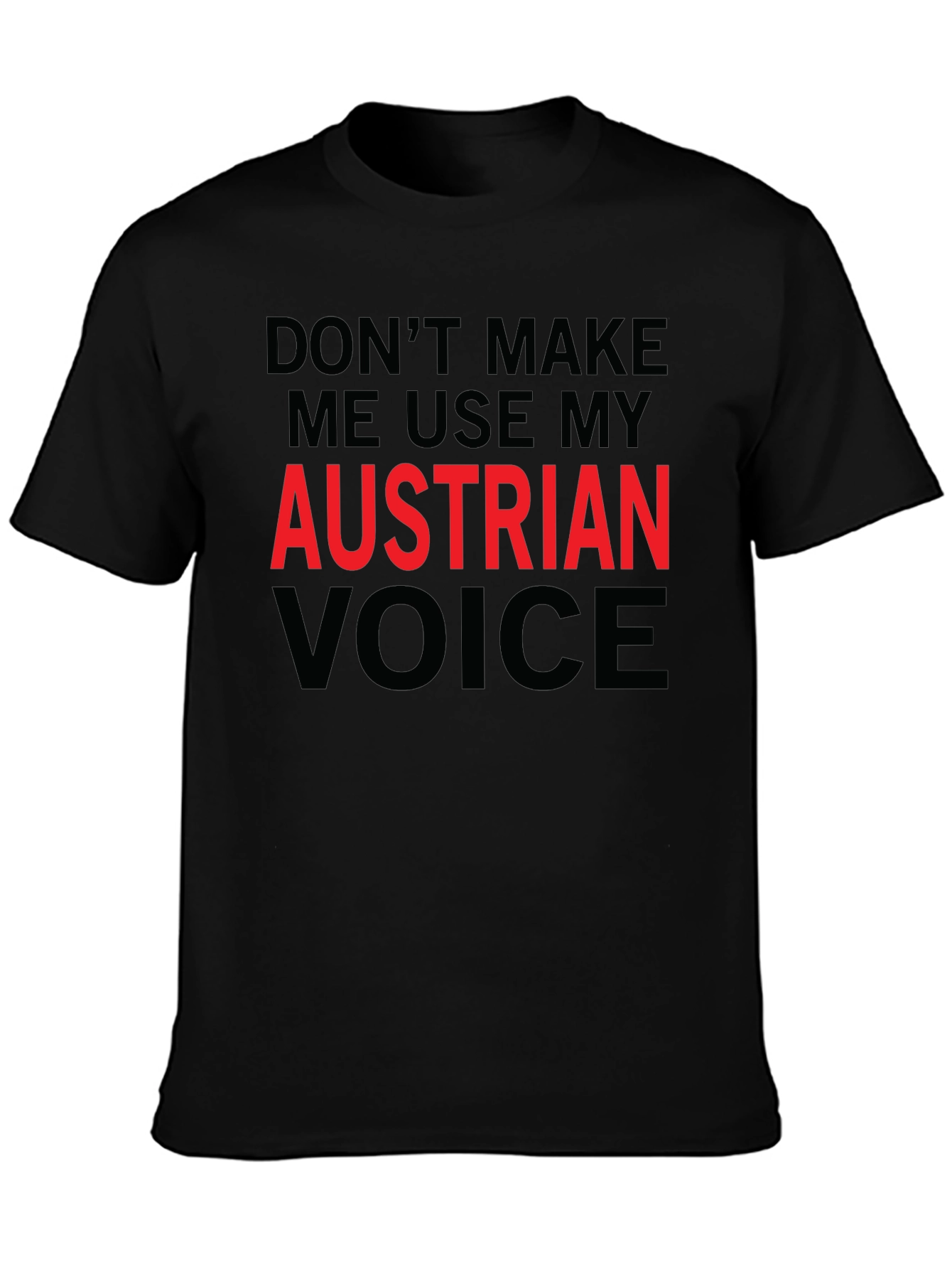 Black Austrian Voice T-Shirt - Funny Novelty Tee view 3