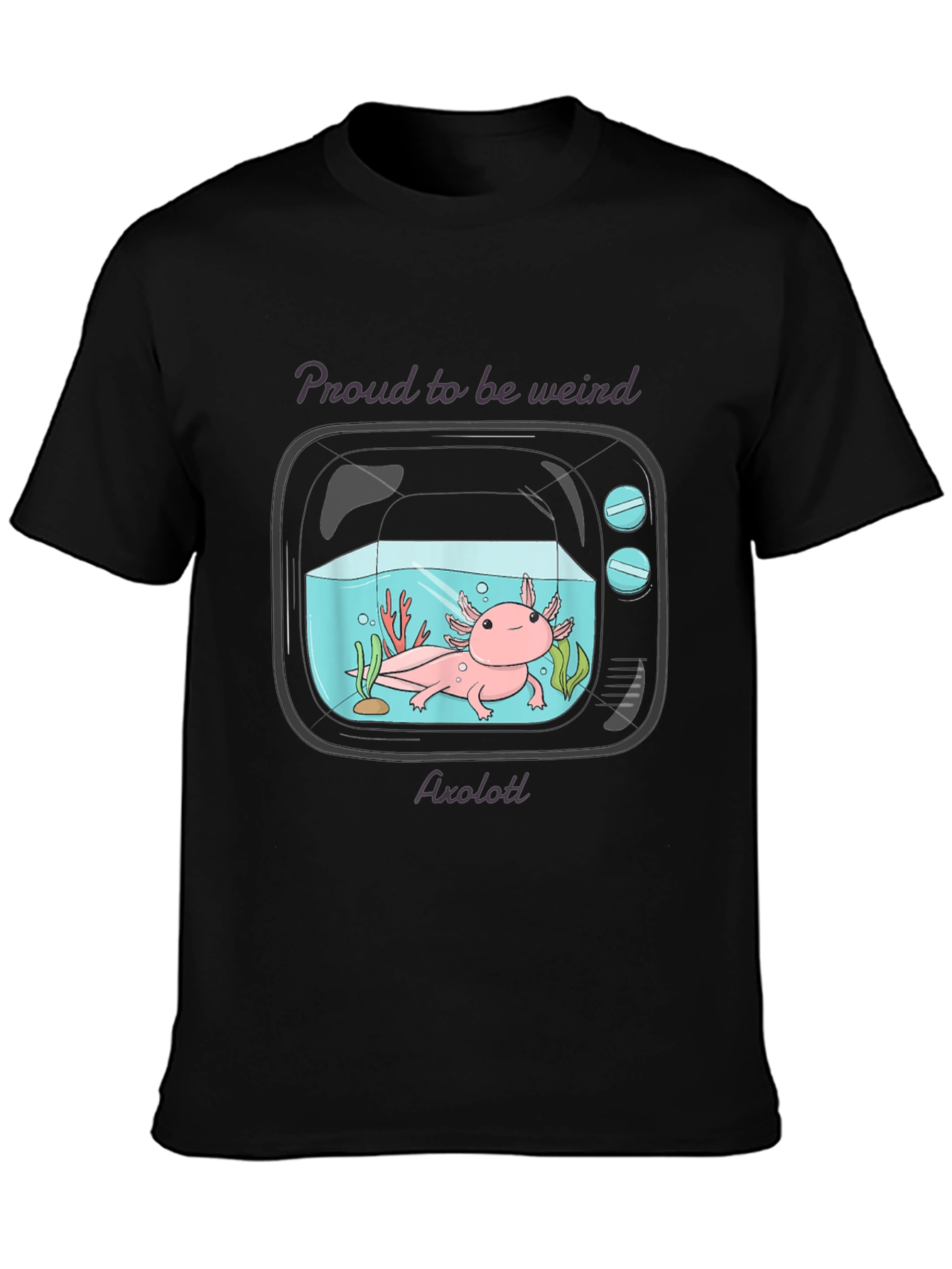Black Proud to be Weird Axolotl T-Shirt view 3