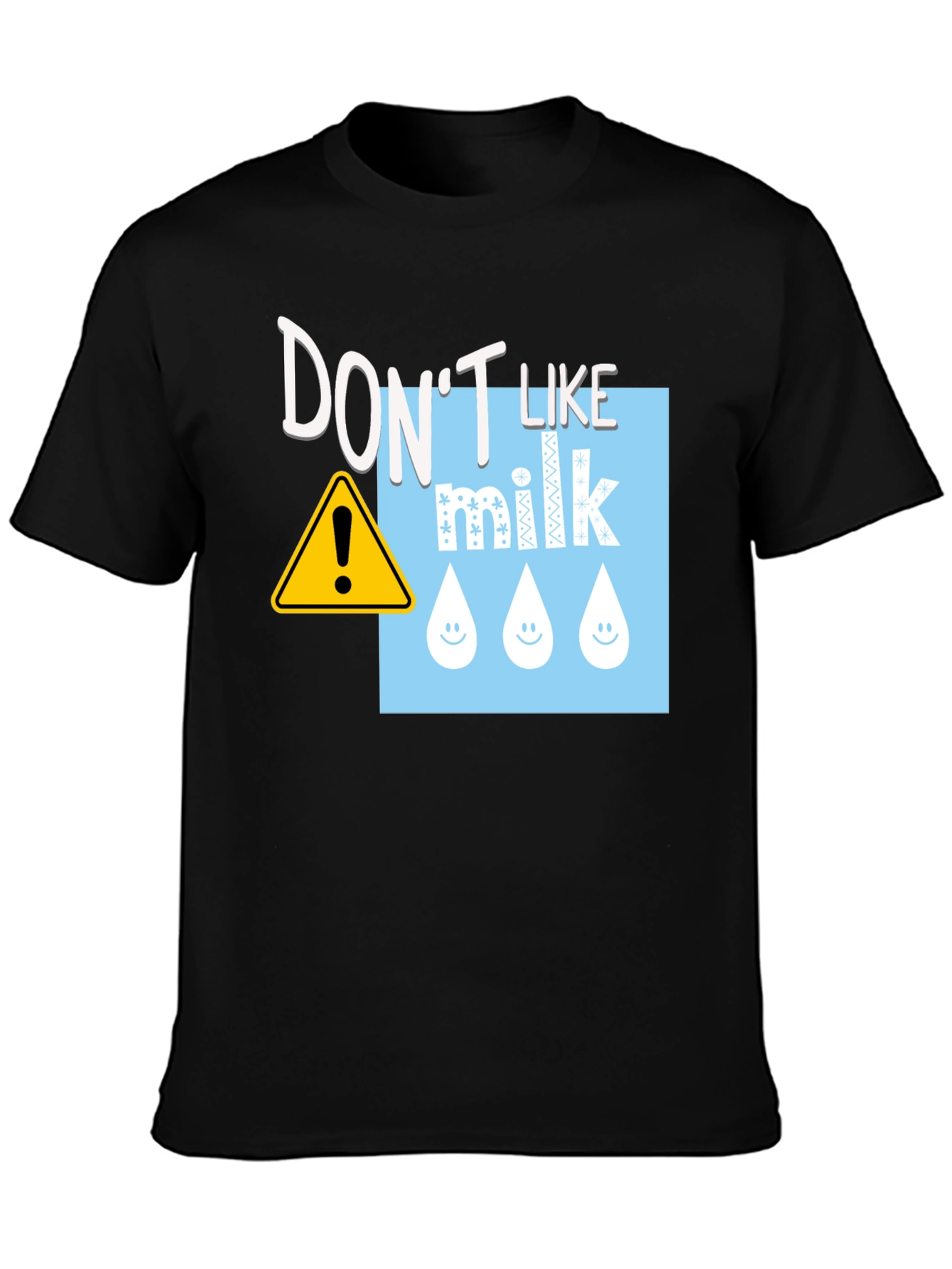 Don't Like Milk T-Shirt - Funny Dairy Allergy Tee - 3