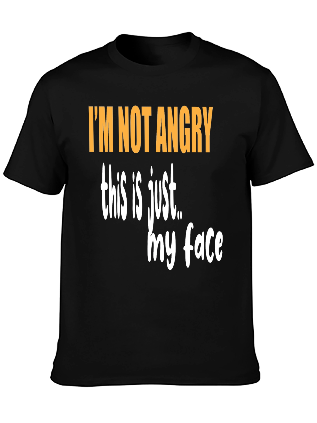 Black Funny Graphic T-Shirt - I'm Not Angry view 3