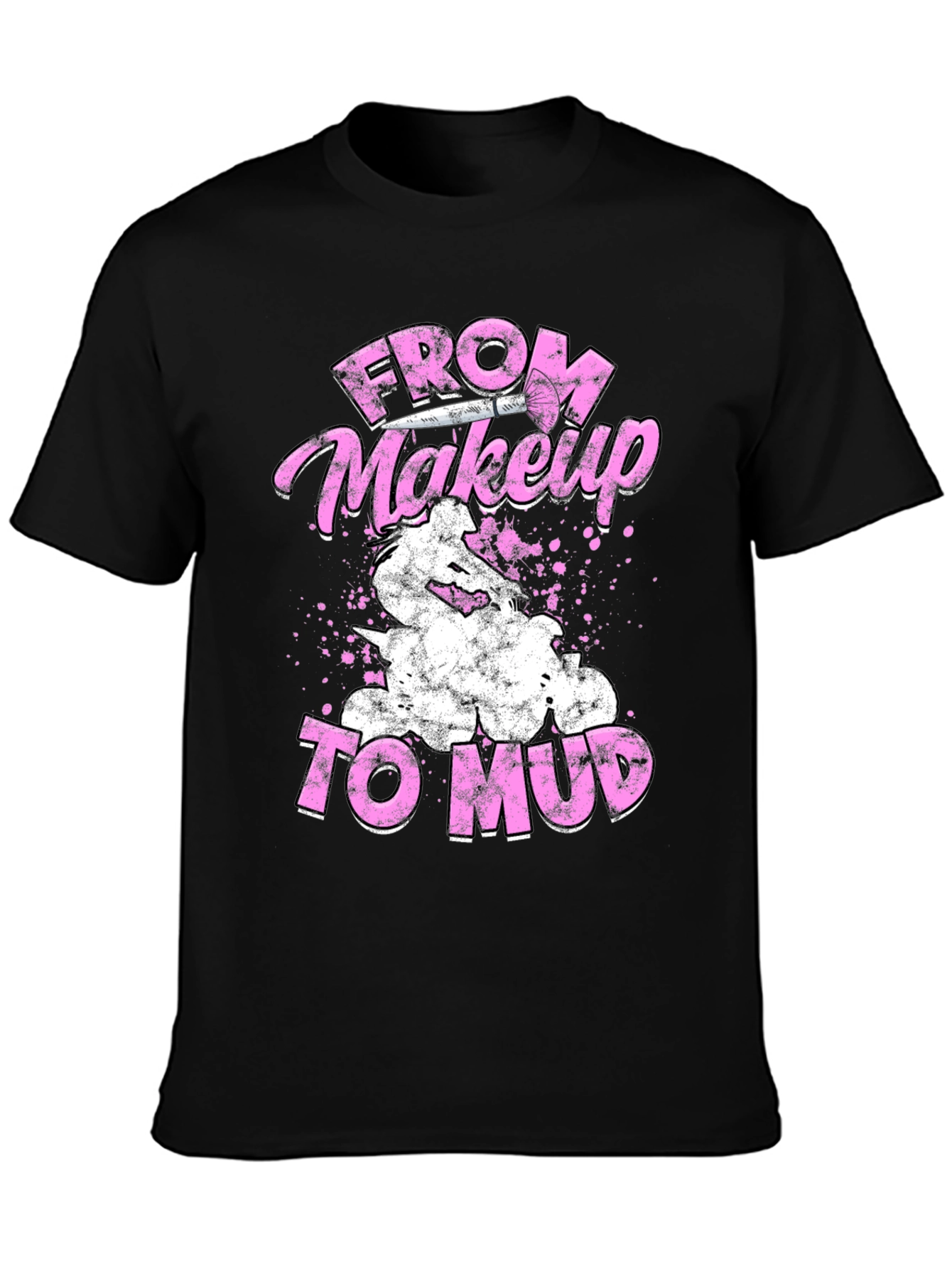 Black From Makeup to Mud T-Shirt - Black Graphic Tee view 3