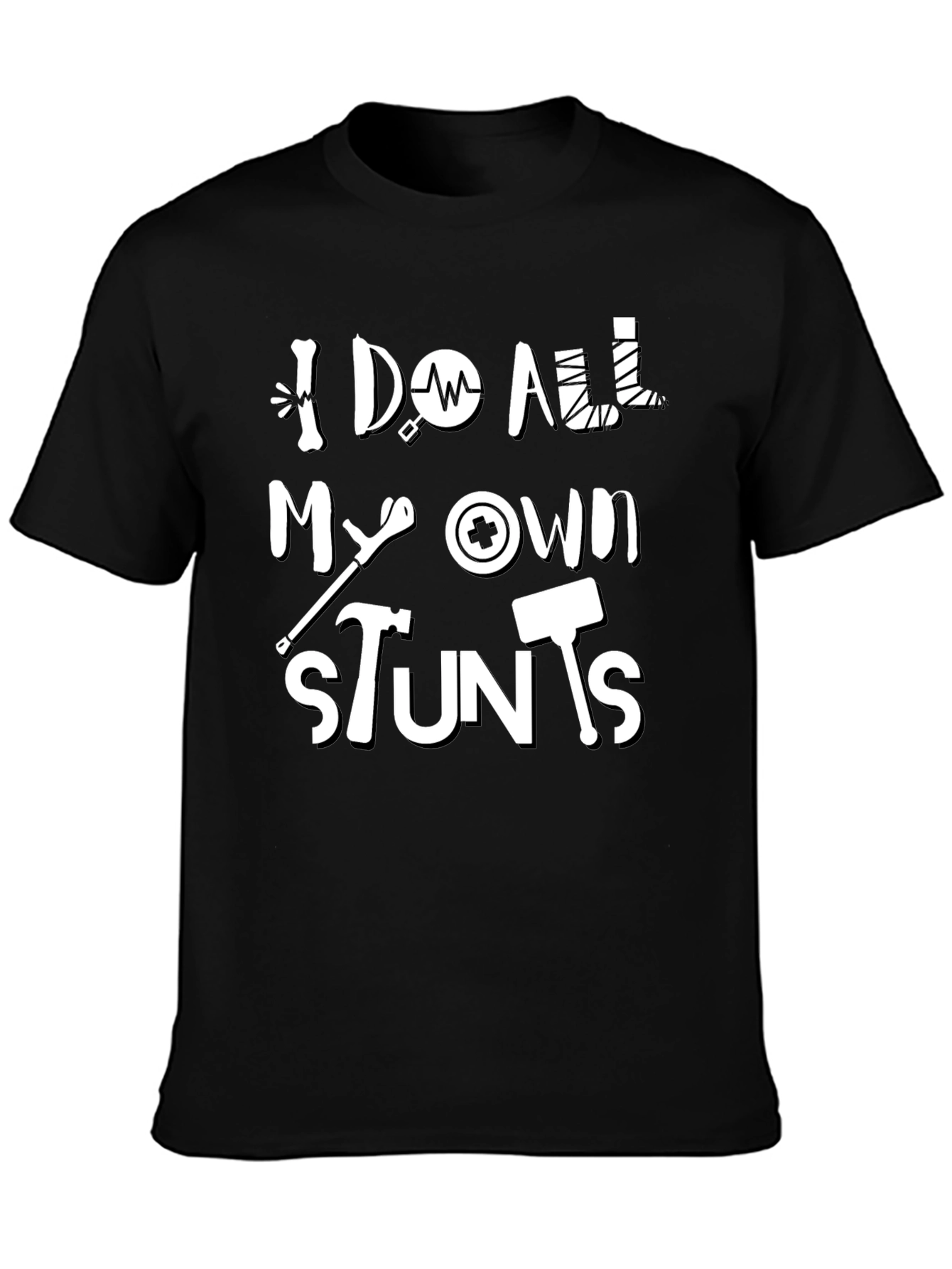 Black I Do All My Own Stunts Funny Graphic Tee view 3
