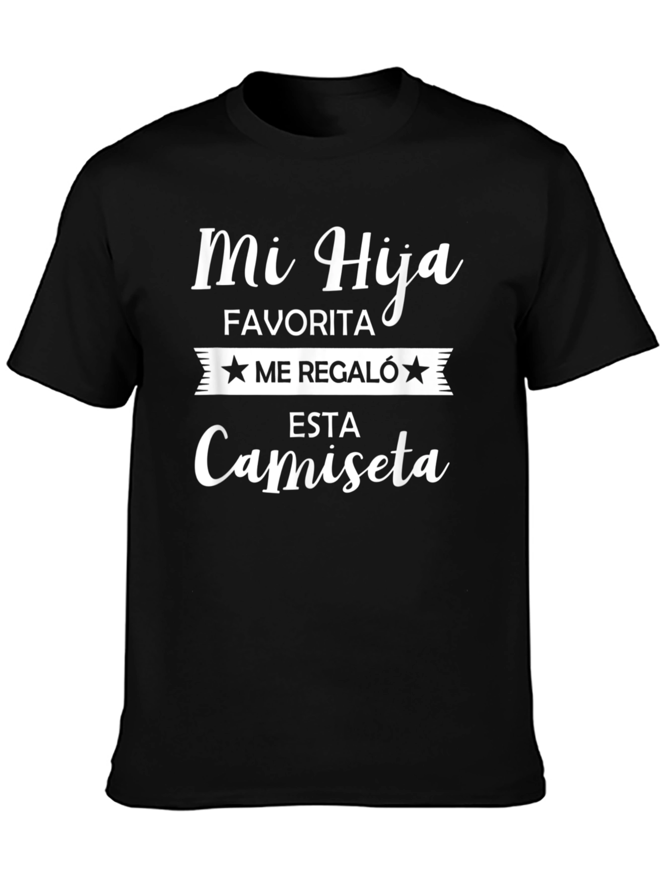 Black Mi Hija Favorita T-Shirt - Gift from My Favorite Daughter view 3