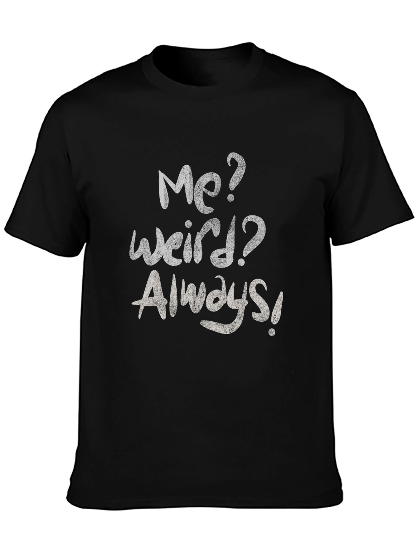 Black Me? Weird? Always! Graphic Tee - Casual Style view 3