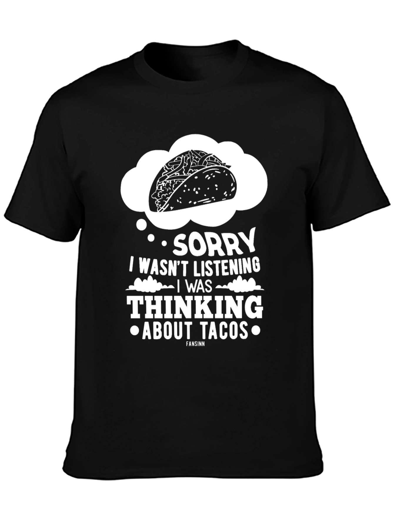 Black Sorry Thinking About Tacos Graphic Tee view 3