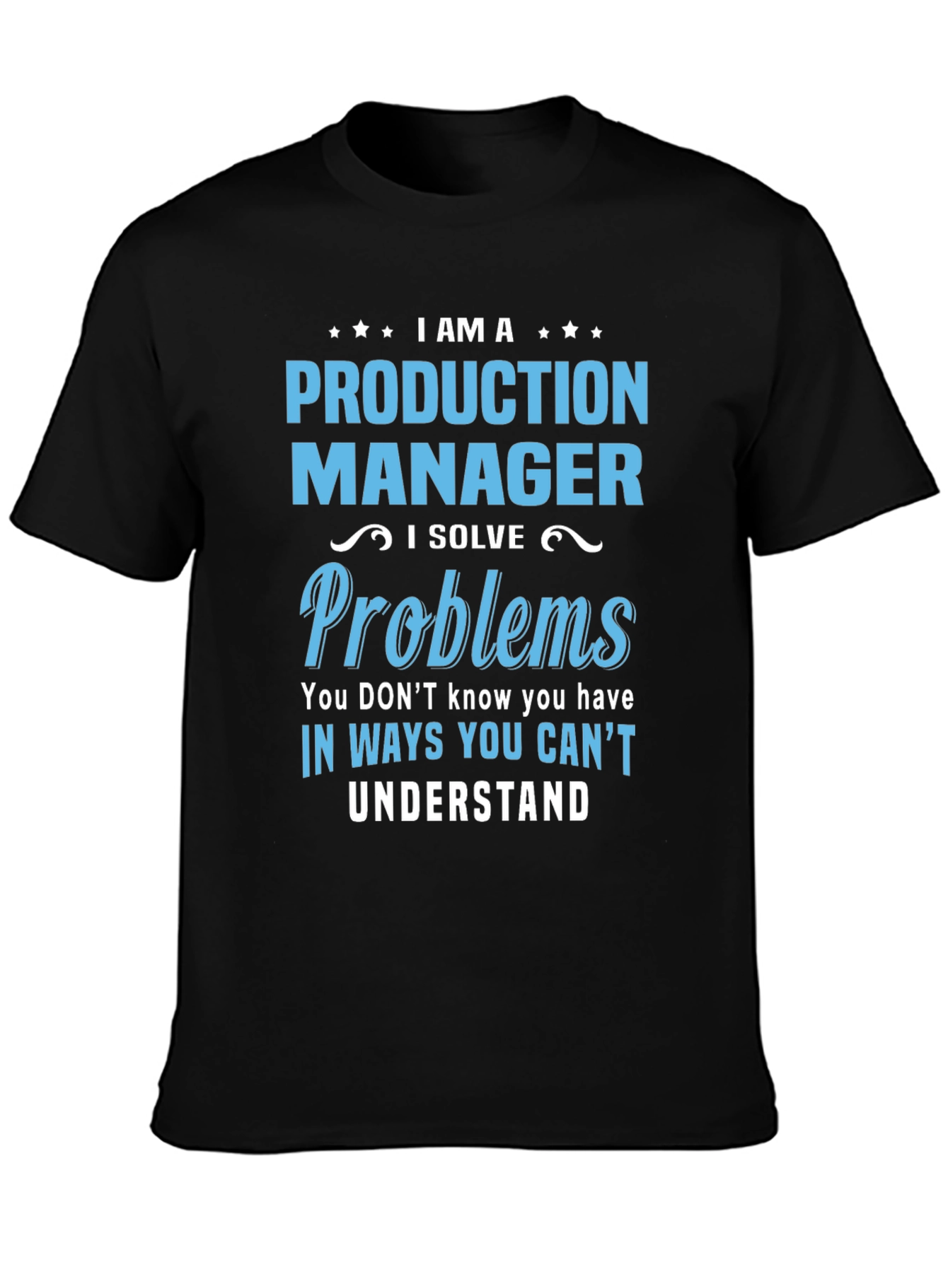 Black Production Manager T-Shirt - I Solve Problems view 3