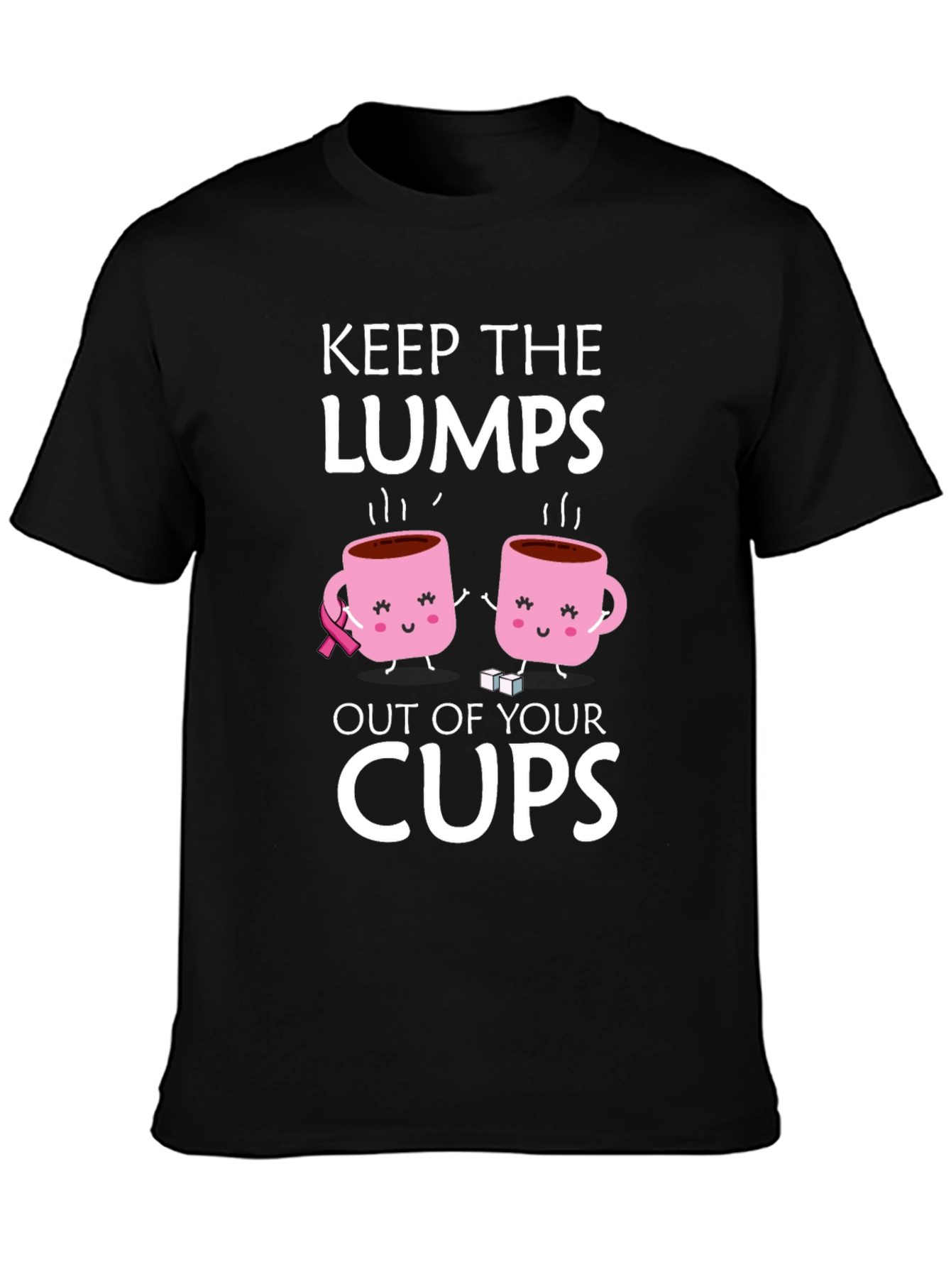Black Keep the Lumps Out of Your Cups T-Shirt view 3