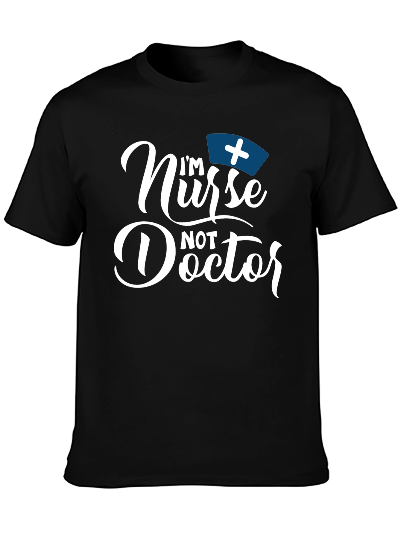 Black I'm Nurse Not Doctor Funny T-Shirt view 3