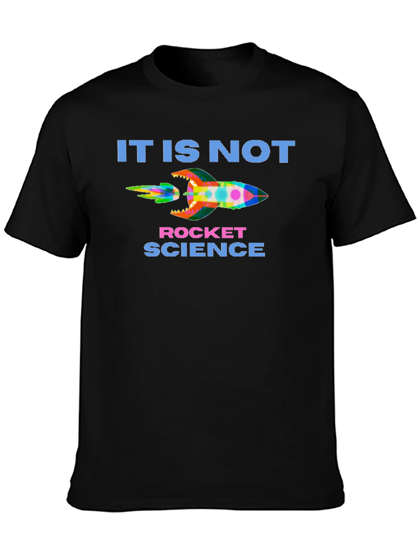 Black It Is Not Rocket Science T-Shirt view 3