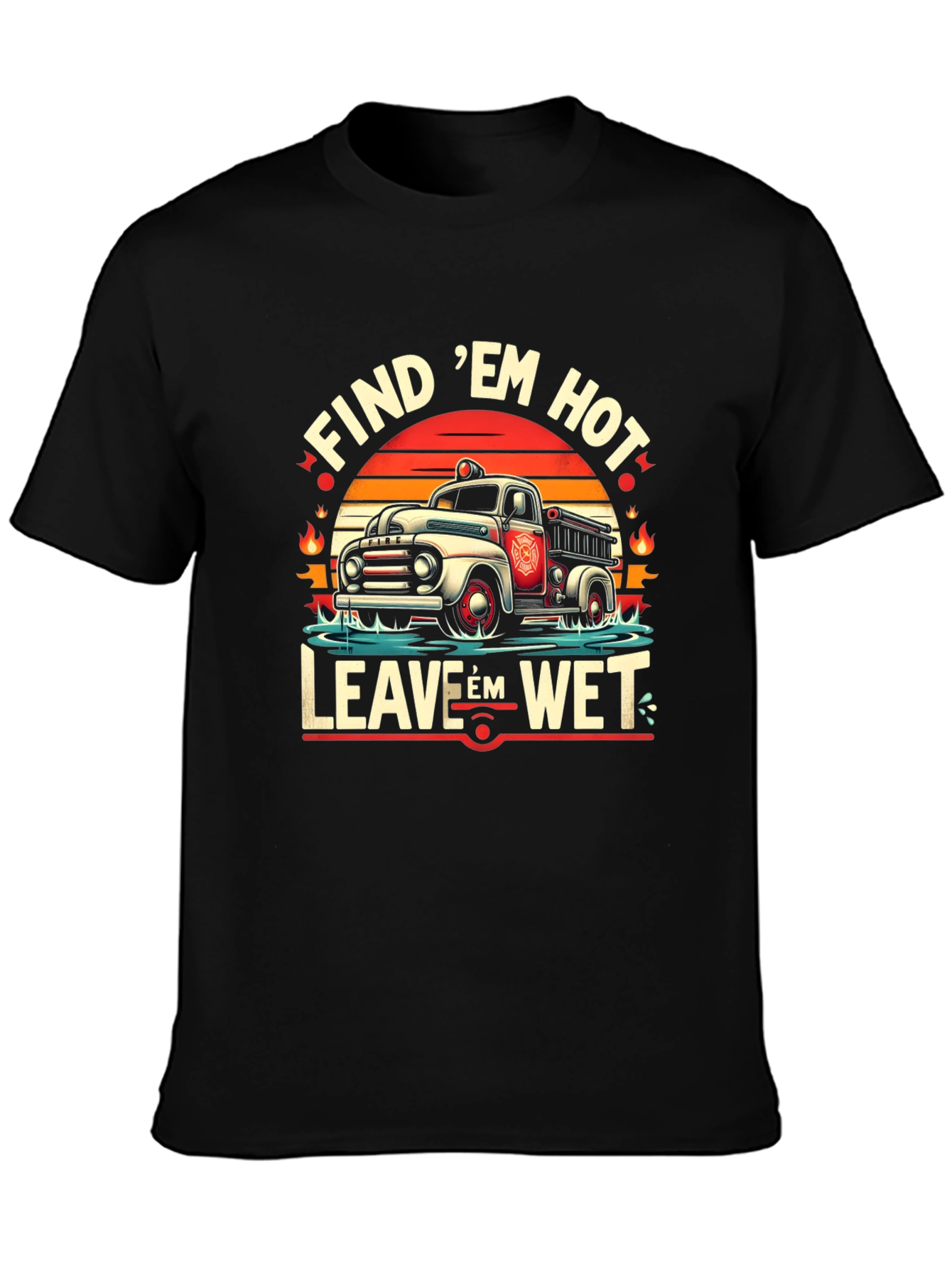 Black Find 'Em Hot, Leave 'Em Wet Firefighter Graphic Tee view 3