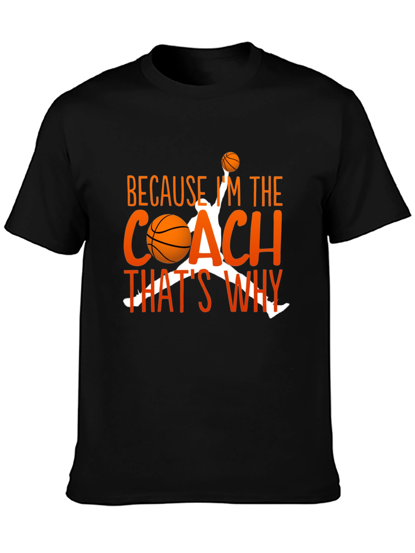 Black Basketball Coach T-Shirt - Because I'm The Coach That's Why view 3