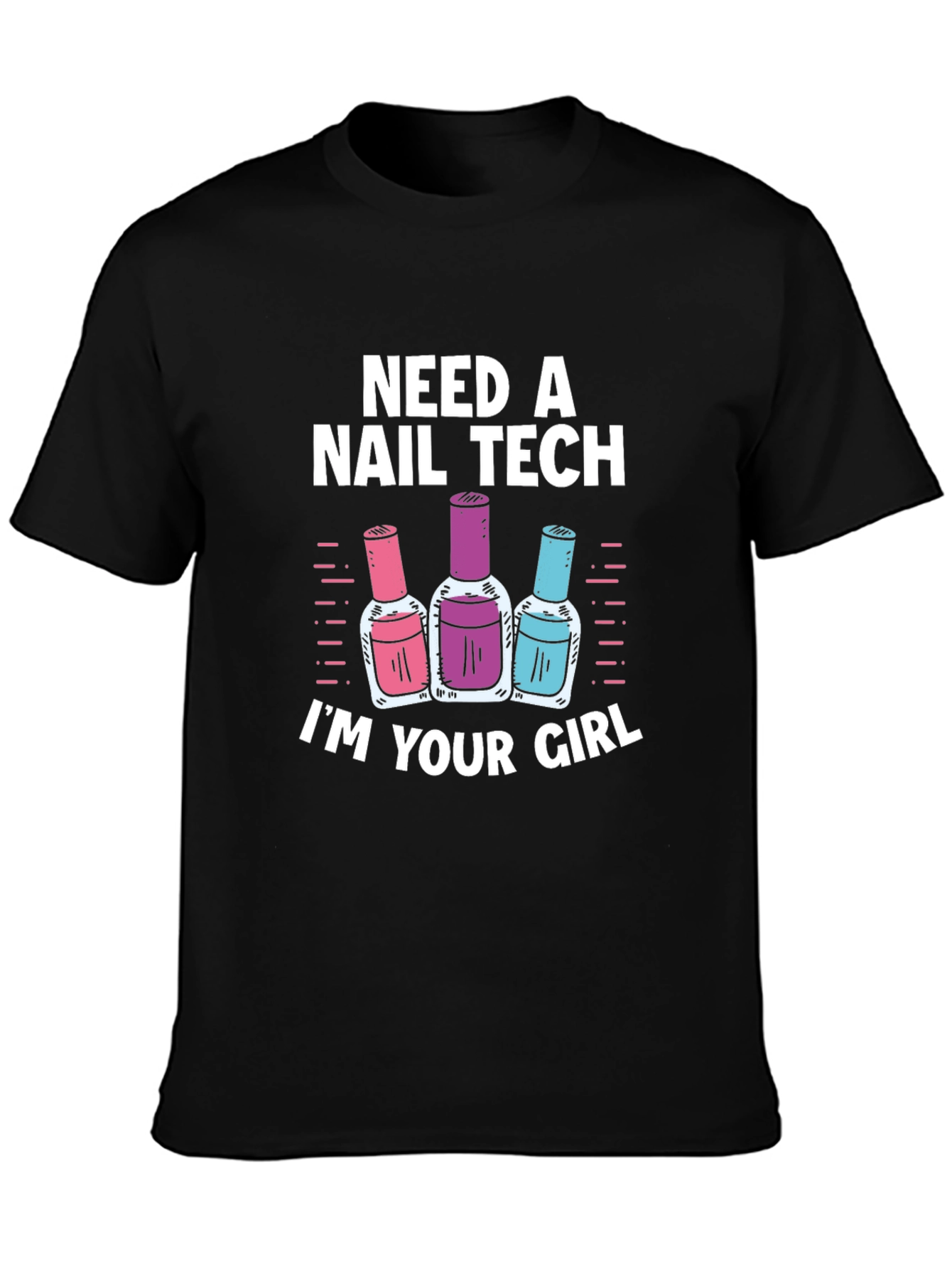 Black Need a Nail Tech? I'm Your Girl T-Shirt view 3