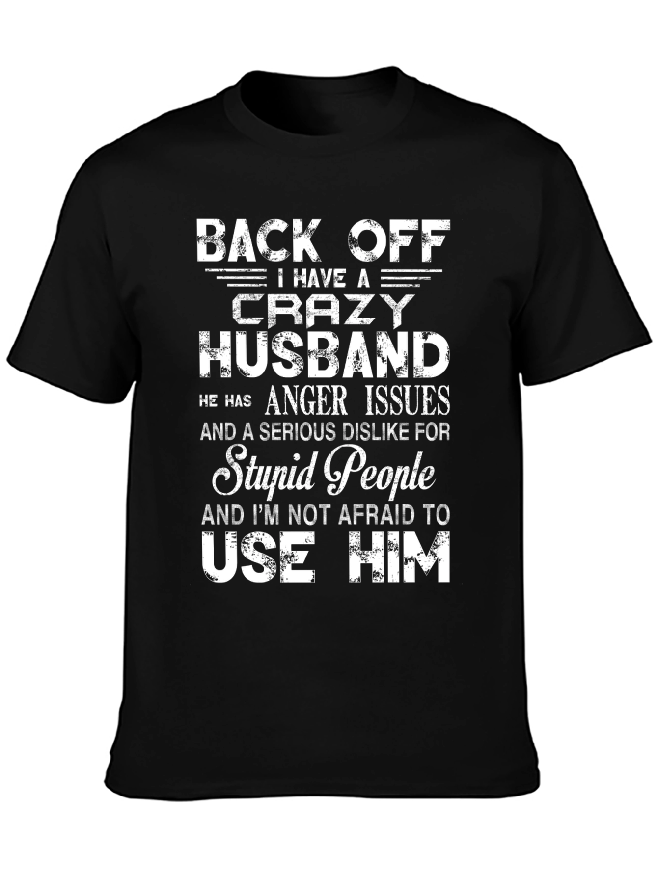 Black Crazy Husband Graphic Tee - Back Off T-Shirt view 3