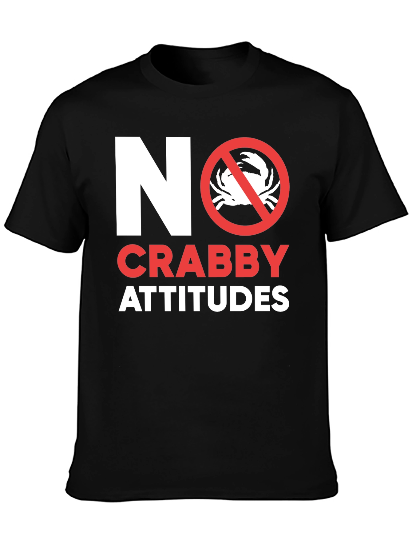 Black No Crabby Attitudes T-Shirt - Funny Graphic Tee view 3