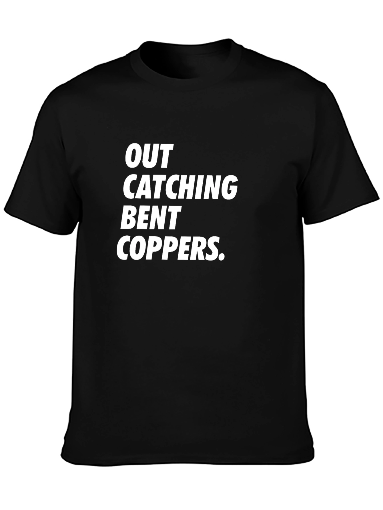 Black Out Catching Bent Coppers Graphic Tee view 3