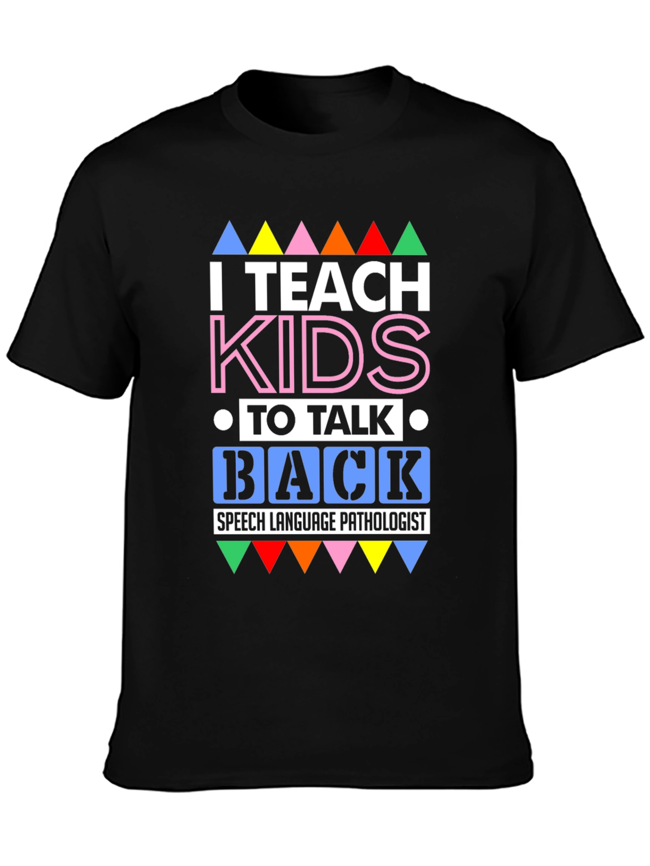 Black I Teach Kids to Talk Back T-Shirt view 3