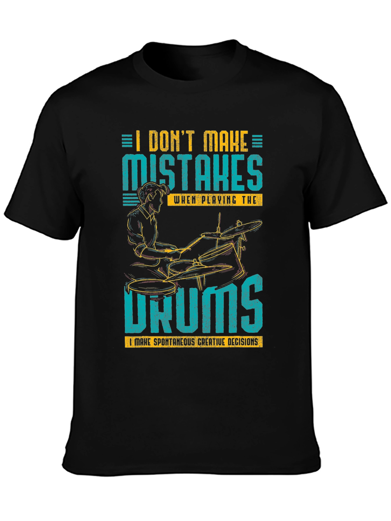 Black Drummer T-Shirt: I Don't Make Mistakes! view 3