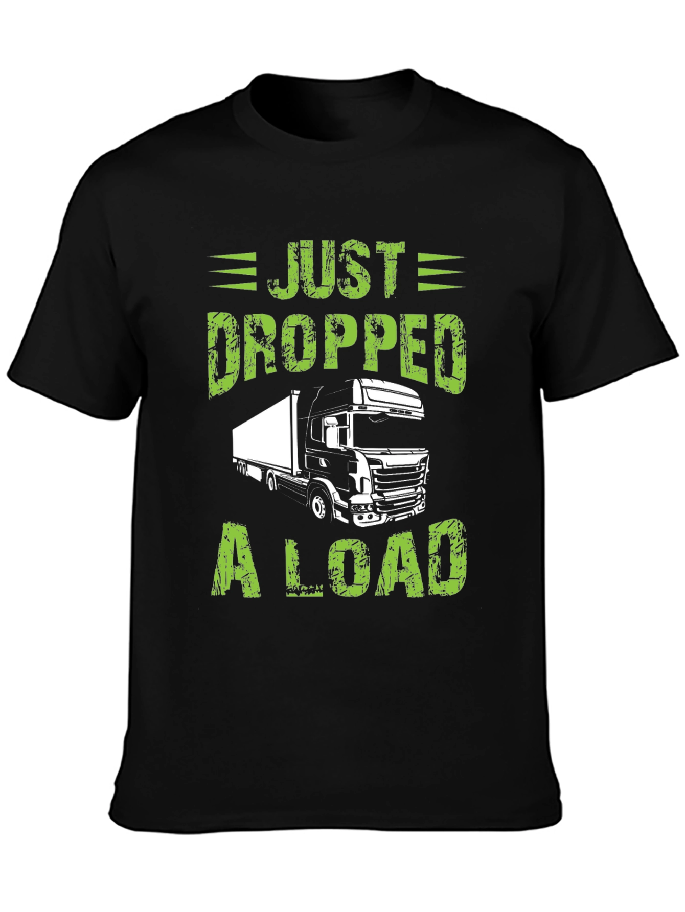 Black Just Dropped A Load Trucker T-Shirt view 3