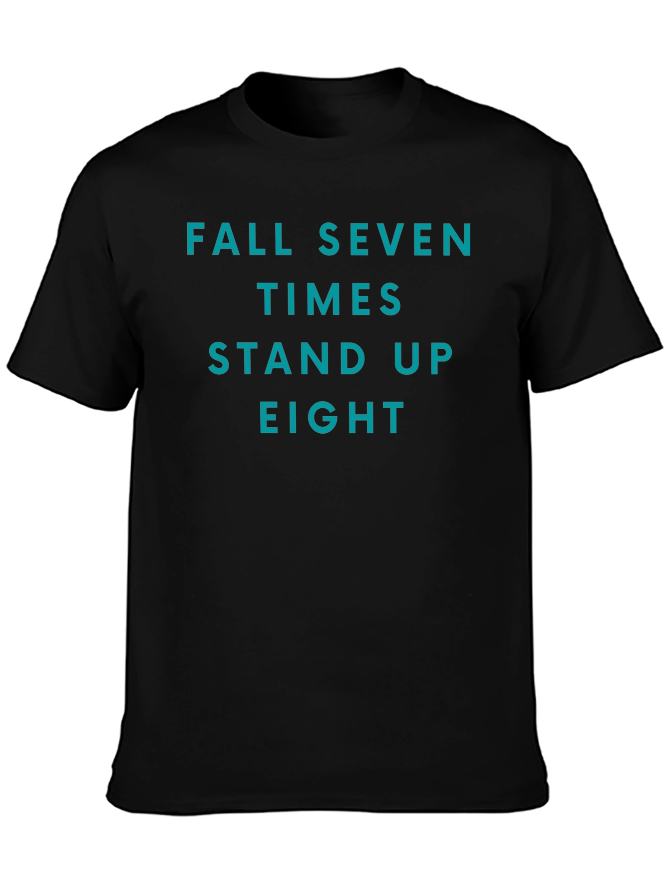 Black Fall Seven Times Stand Up Eight T-Shirt view 3