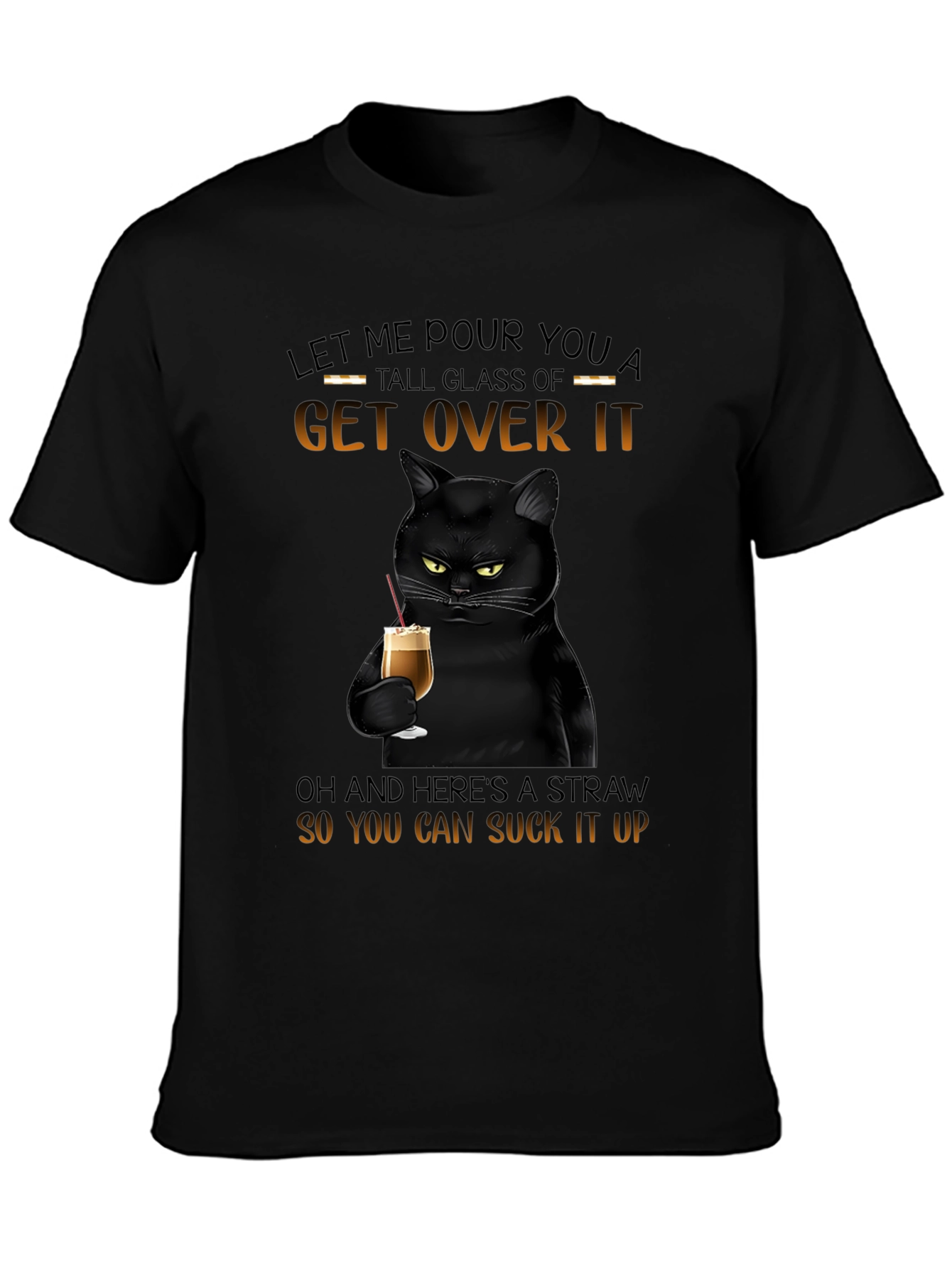 Black Sarcastic Cat Get Over It T-Shirt view 3