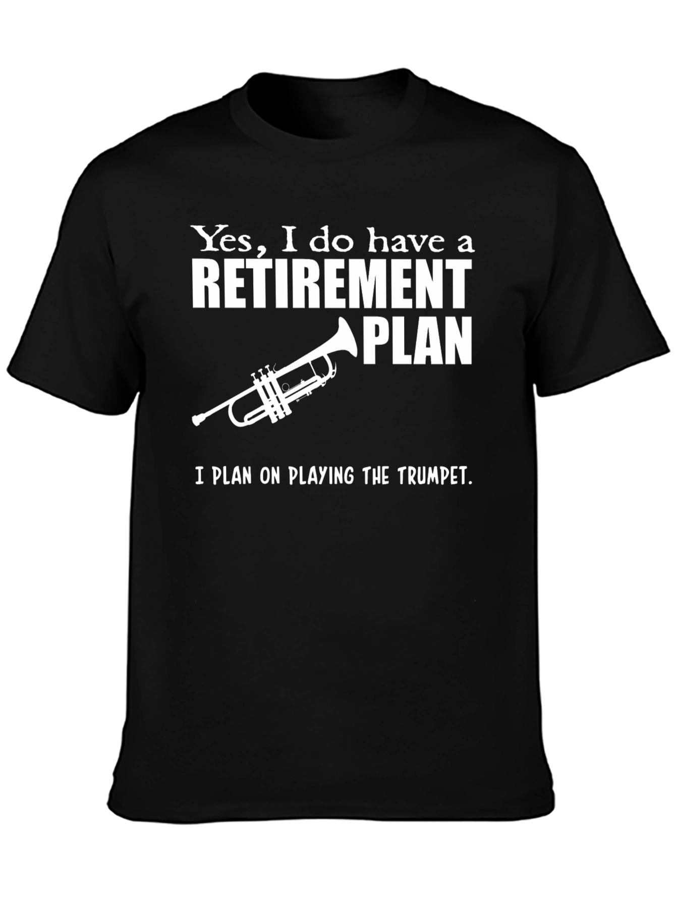 Funny Retirement Plan Trumpet T-Shirt - 3