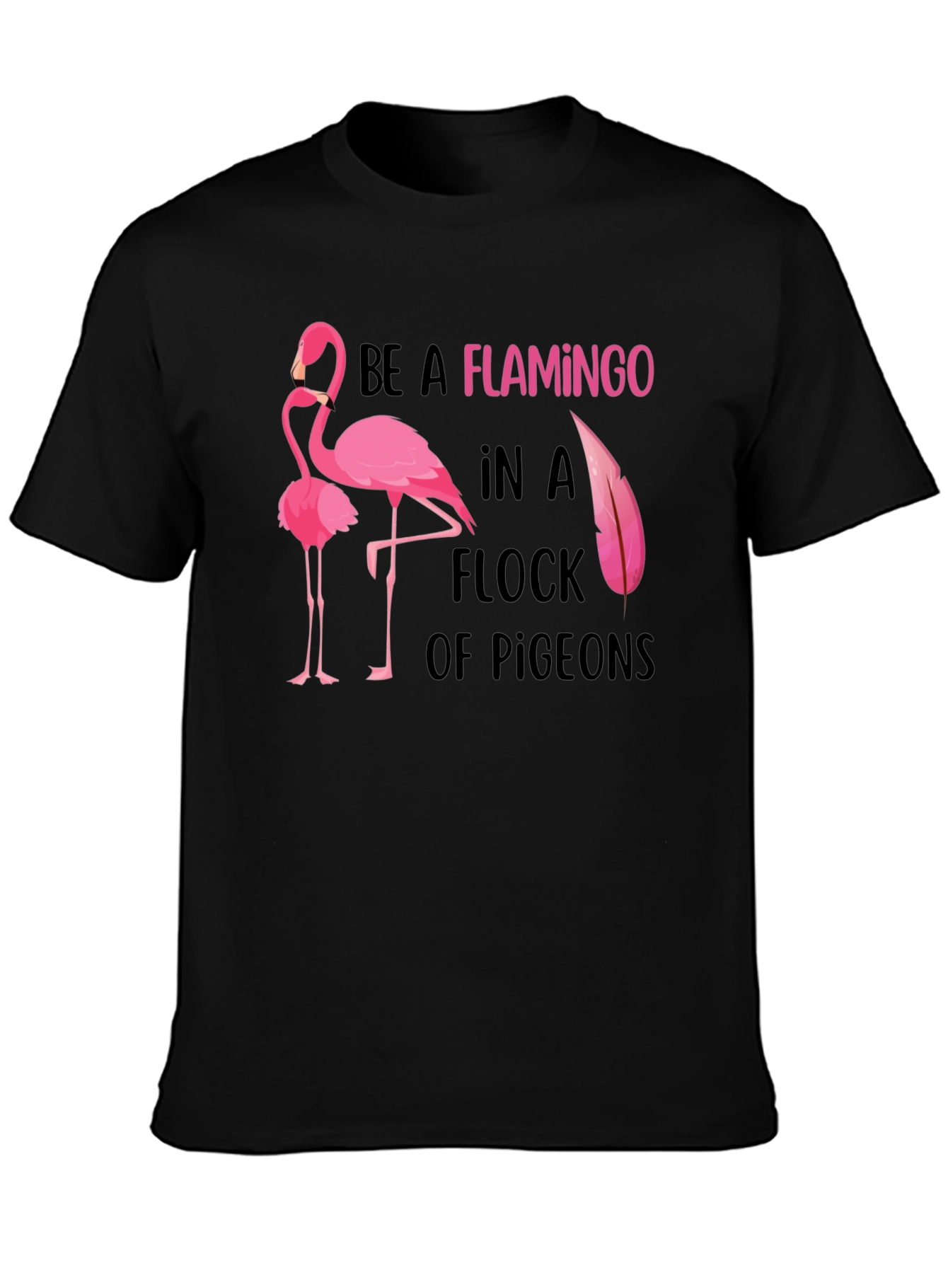 Black Be a Flamingo Graphic Tee - Statement T-Shirt view 3