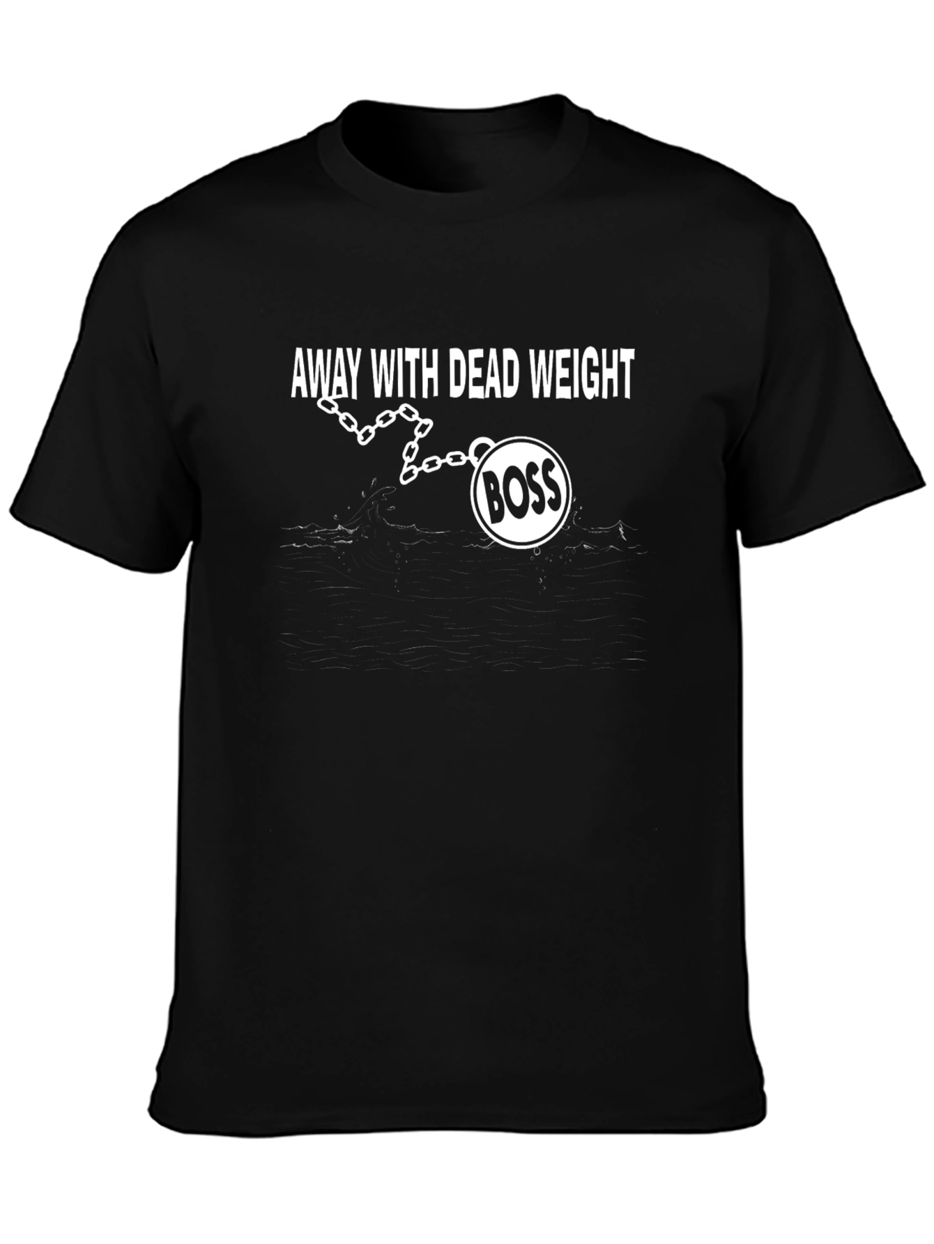 Black Away With Dead Weight BOSS Funny T-Shirt view 3