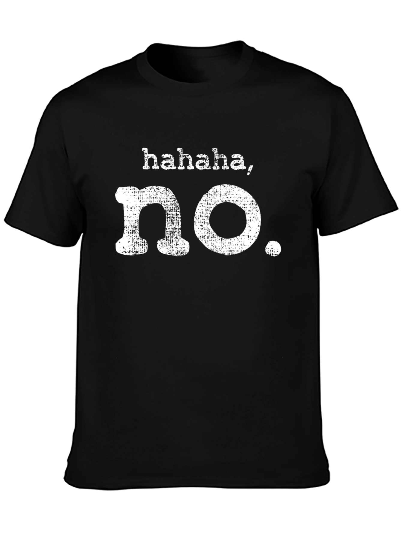 Black Haha No Funny Graphic T-Shirt view 3