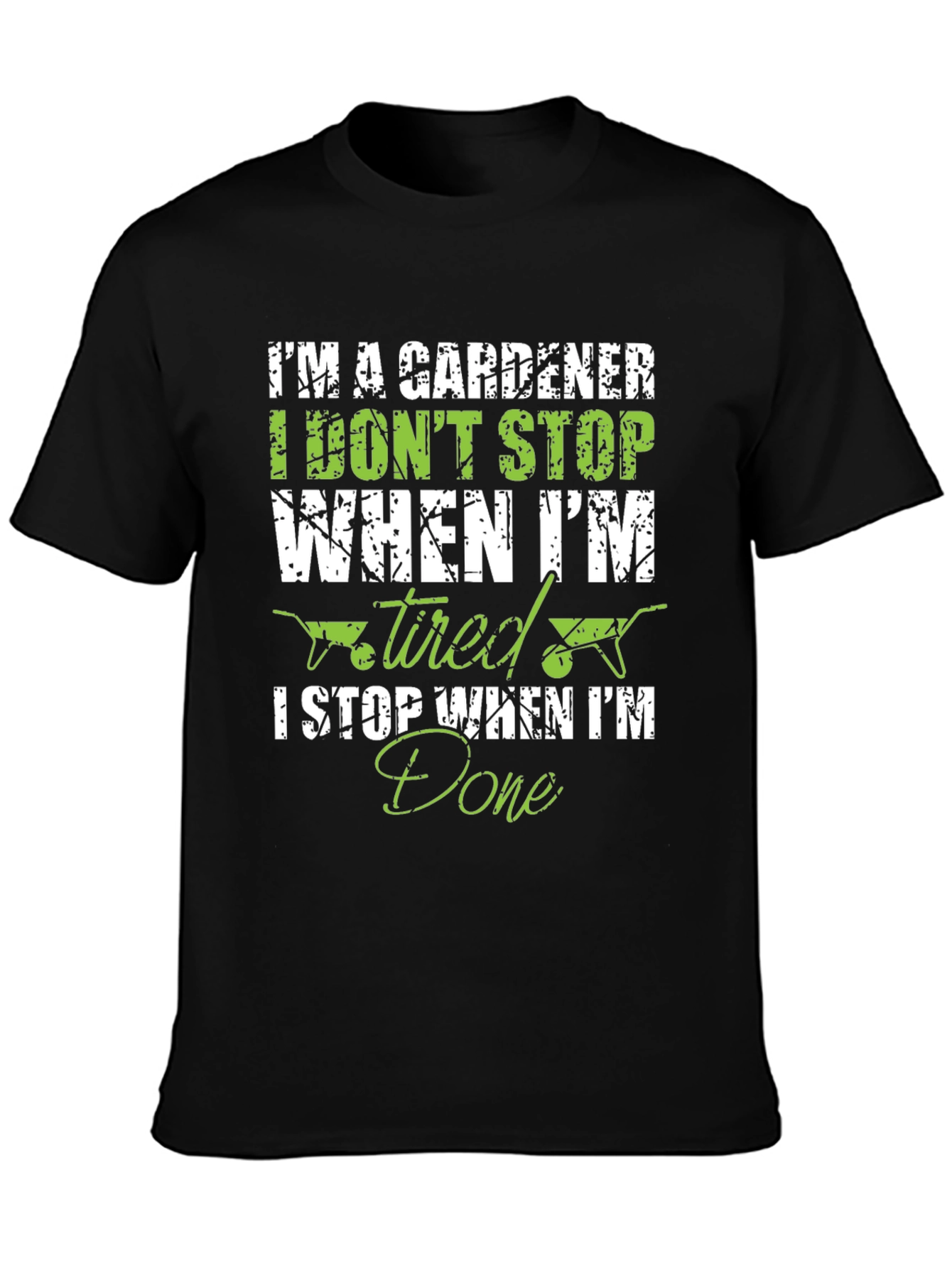 Black Gardener T-Shirt: I Don't Stop When Tired, I Stop When Done! view 3