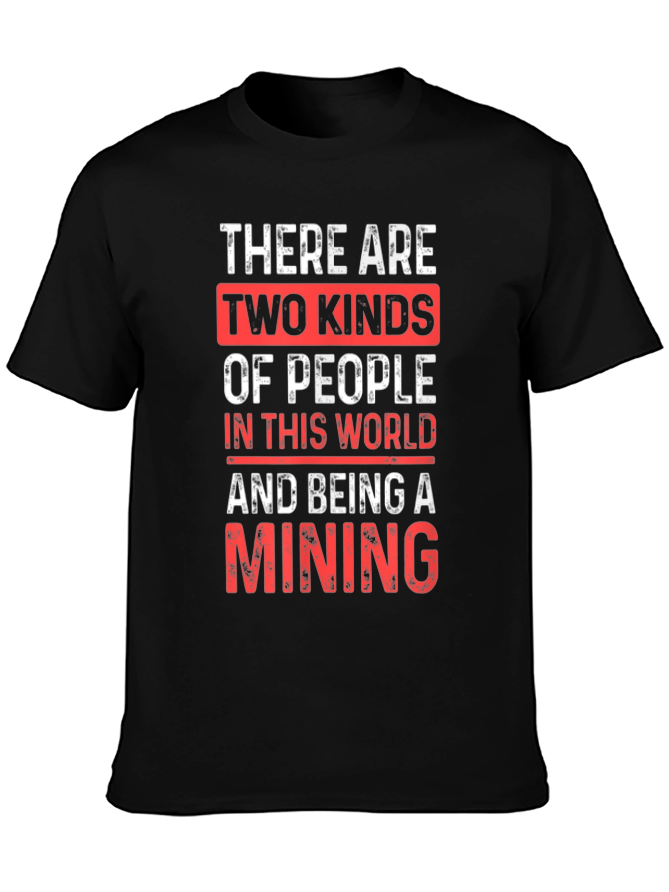 Black Funny Mining T-Shirt - Two Kinds of People view 3