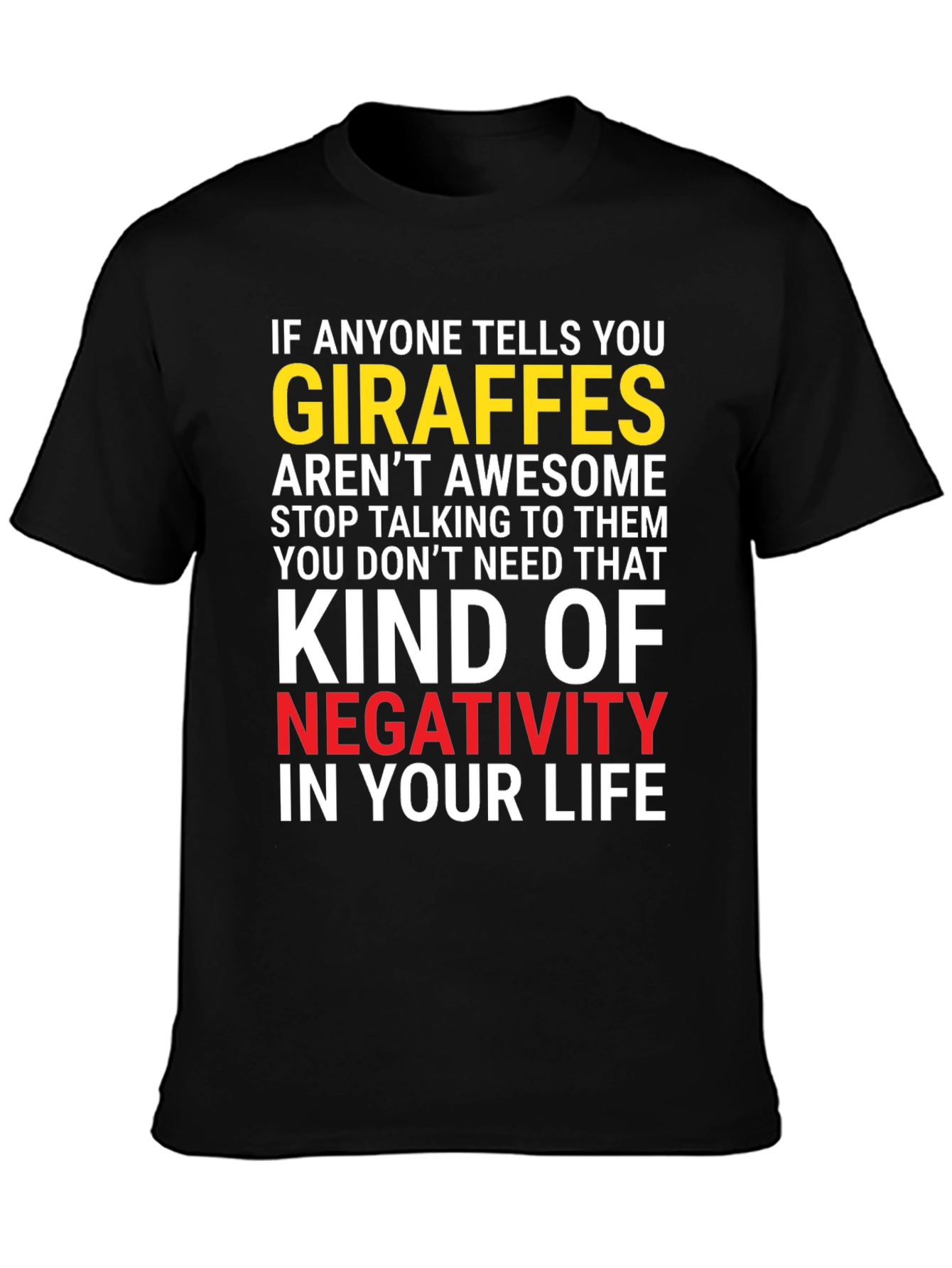 Black Giraffe Lover Graphic T-Shirt - Anti-Negativity Tee view 3