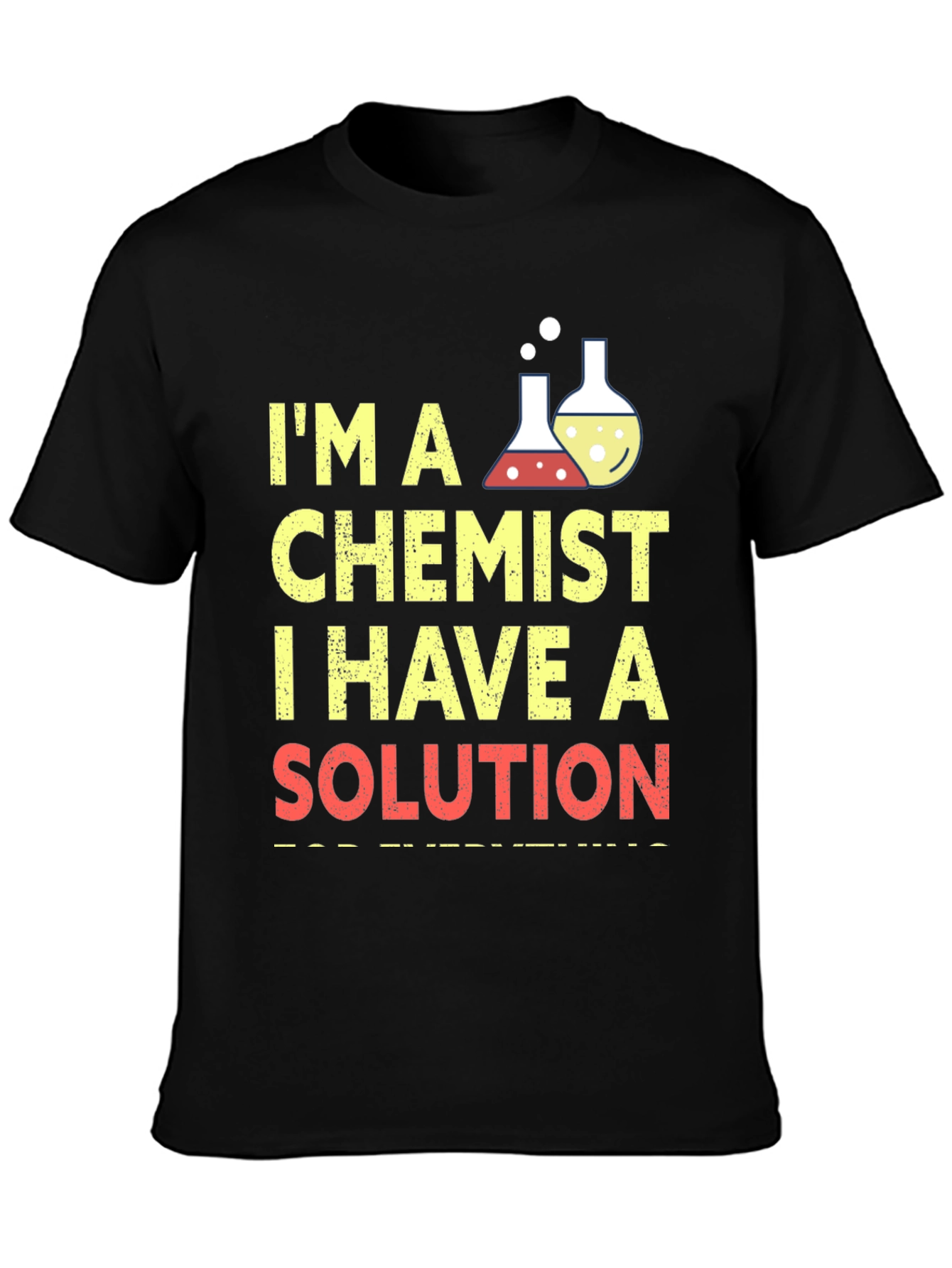 Chemist T-Shirt: I Have a Solution, Funny Science Tee - 3
