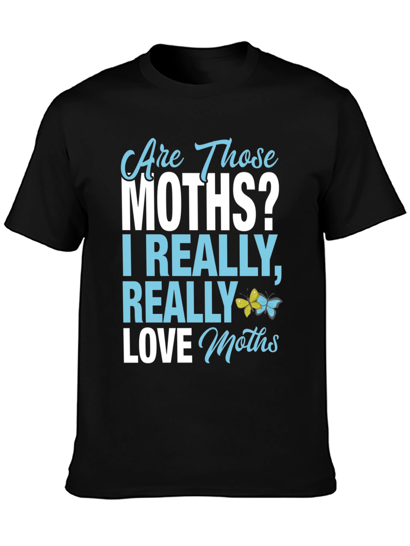 Black Are Those Moths T-Shirt - Funny Insect Lover Tee view 3