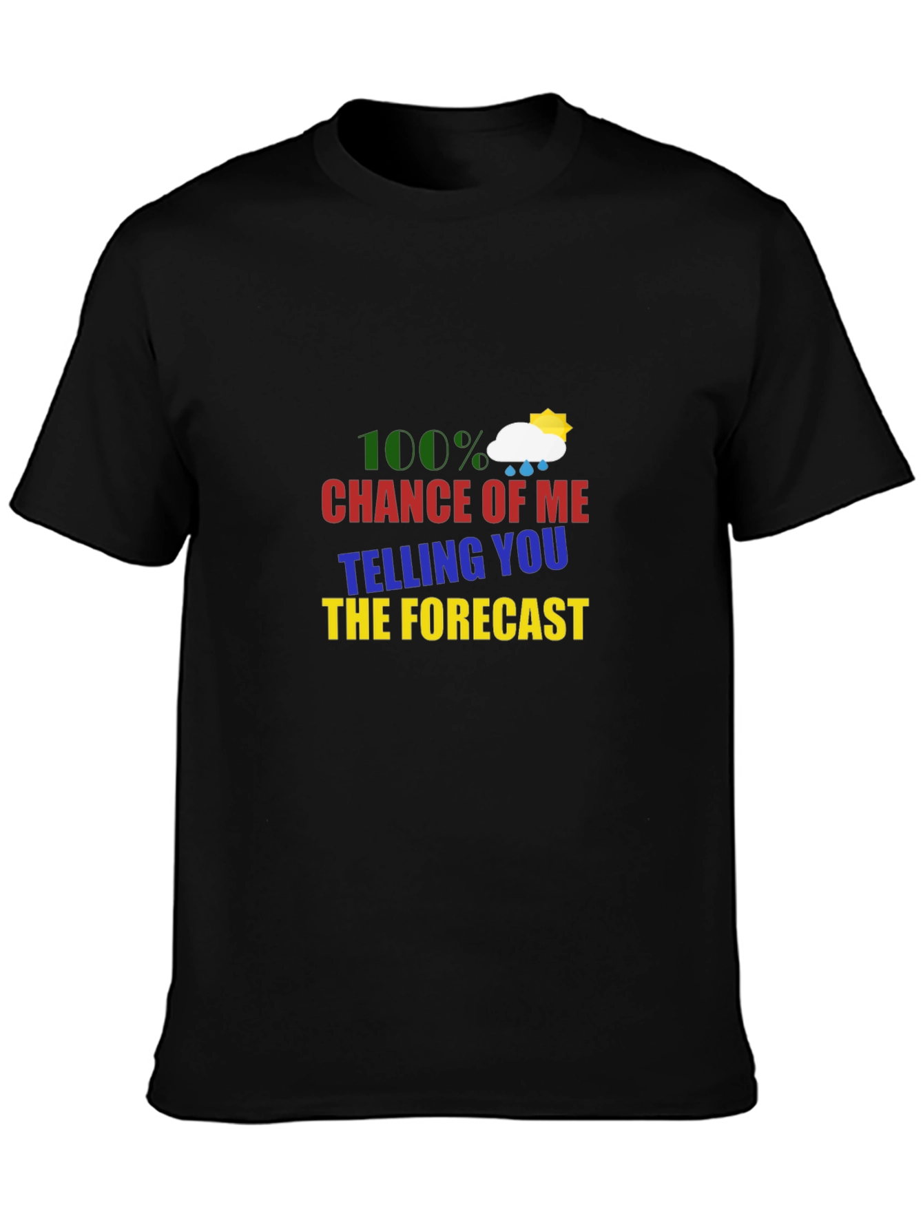 Black Humorous Forecast T-Shirt - Weather Teller Tee view 3