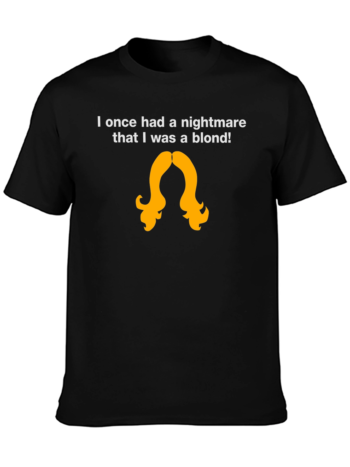 Black Nightmare Blonde T-Shirt - Funny Graphic Tee for Brunettes view 3